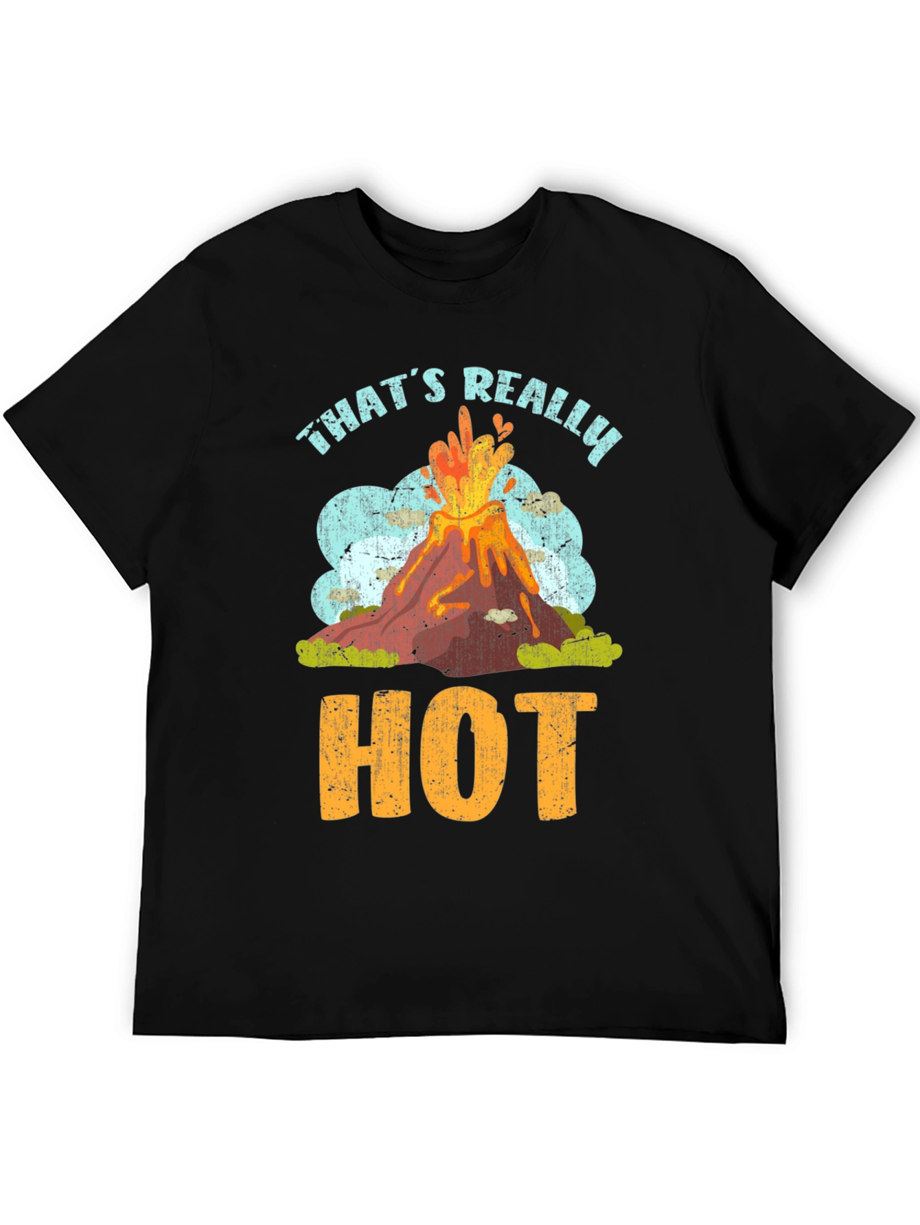 Thats Really Hot Volcano T-Shirt