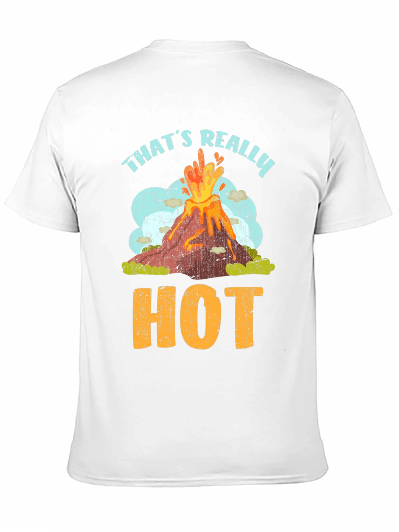 Thats Really Hot Volcano T-Shirt