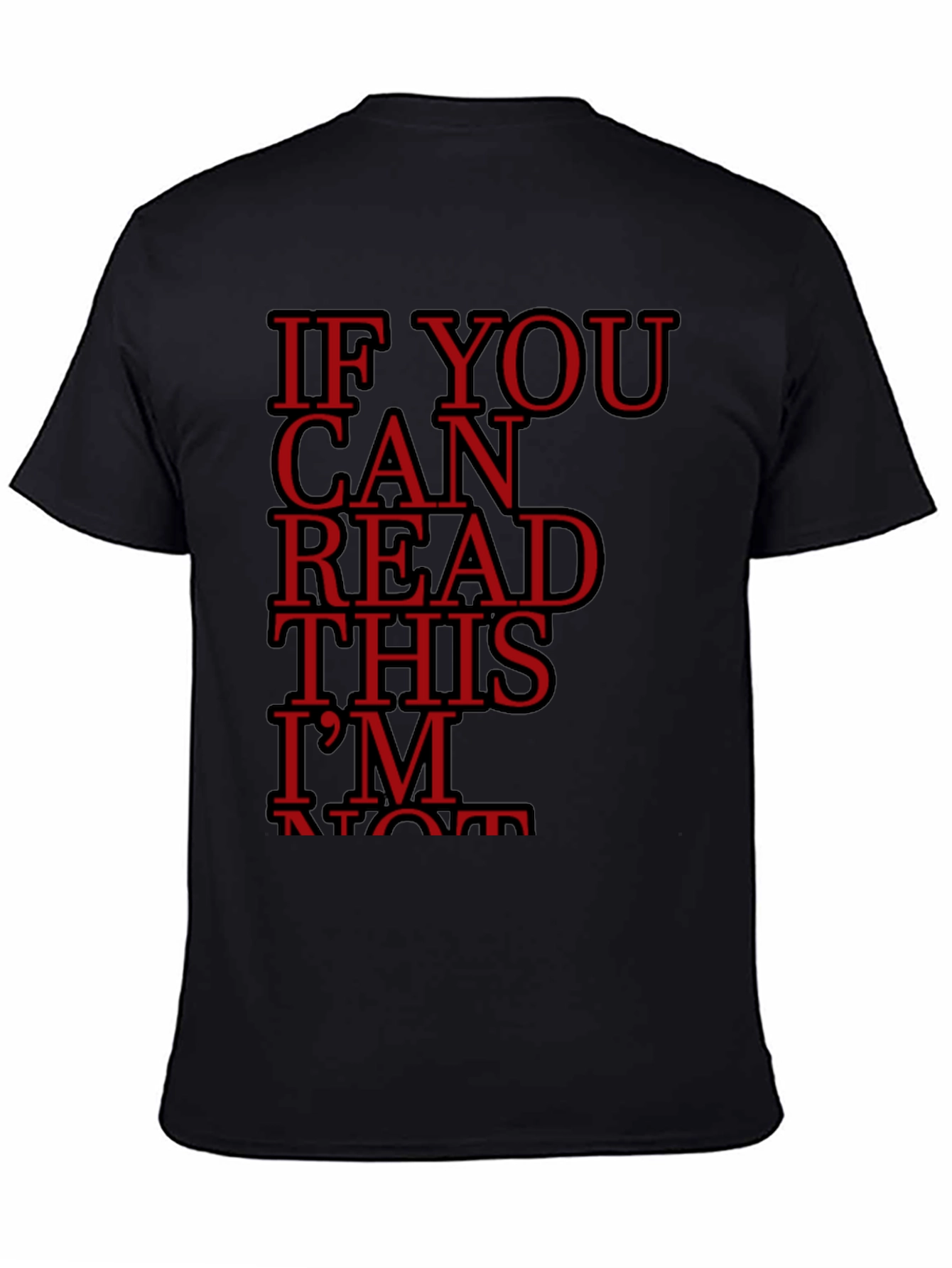 If You Can Read This Im Not Shirt