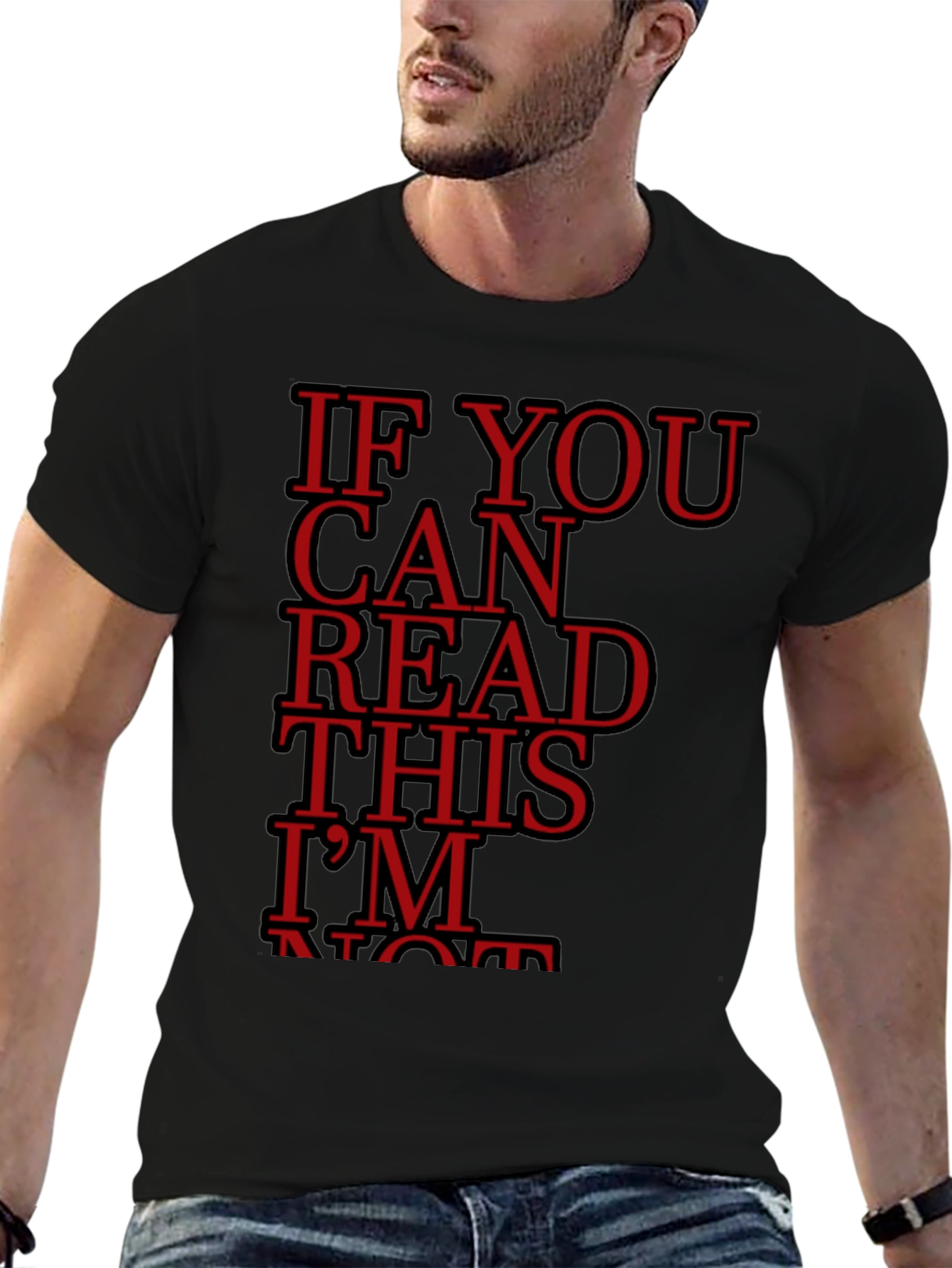 If You Can Read This Im Not Shirt
