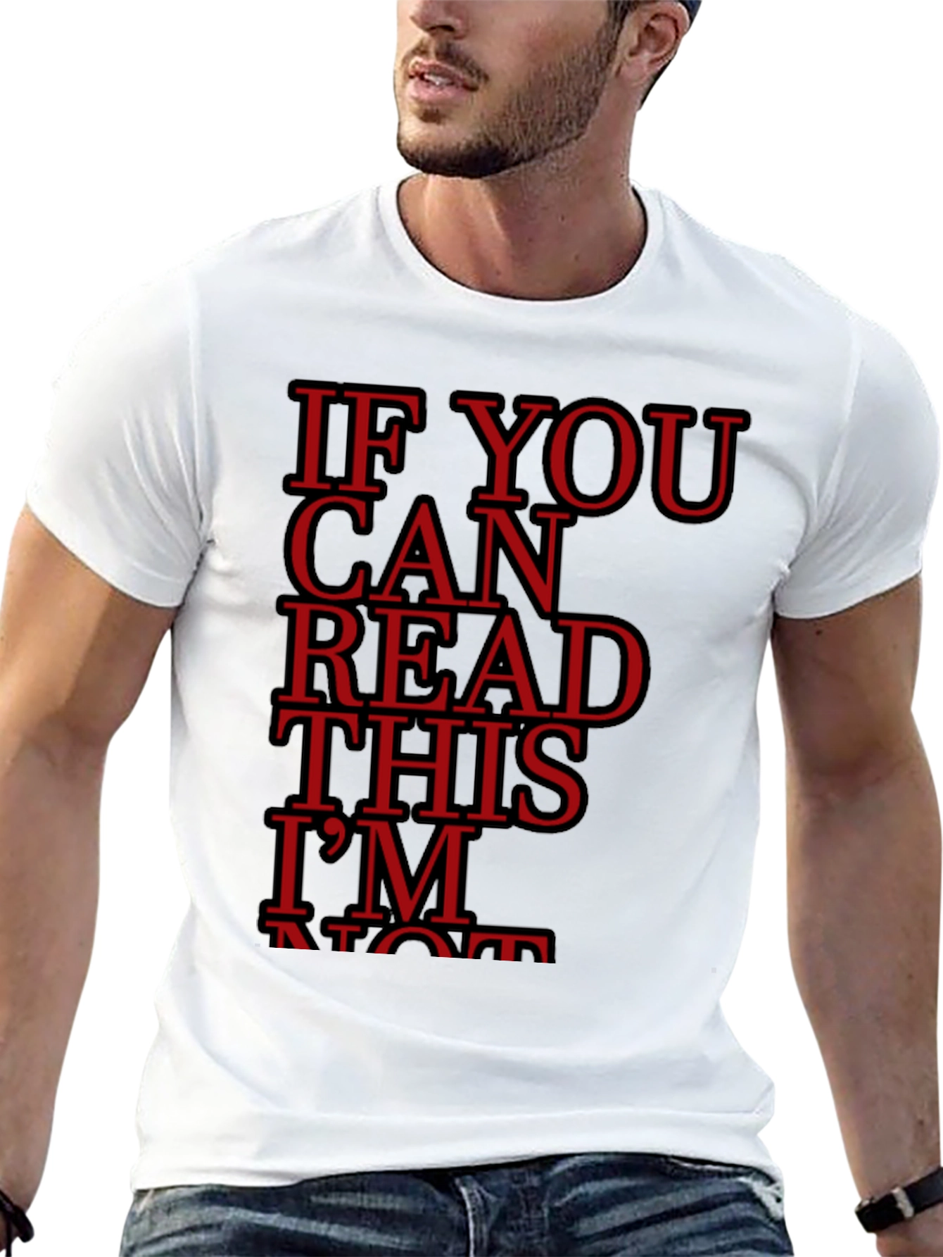 If You Can Read This Im Not Shirt