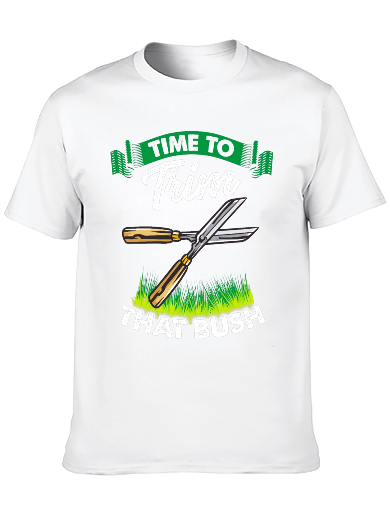 Time To Trim That Bush T-Shirt Funny