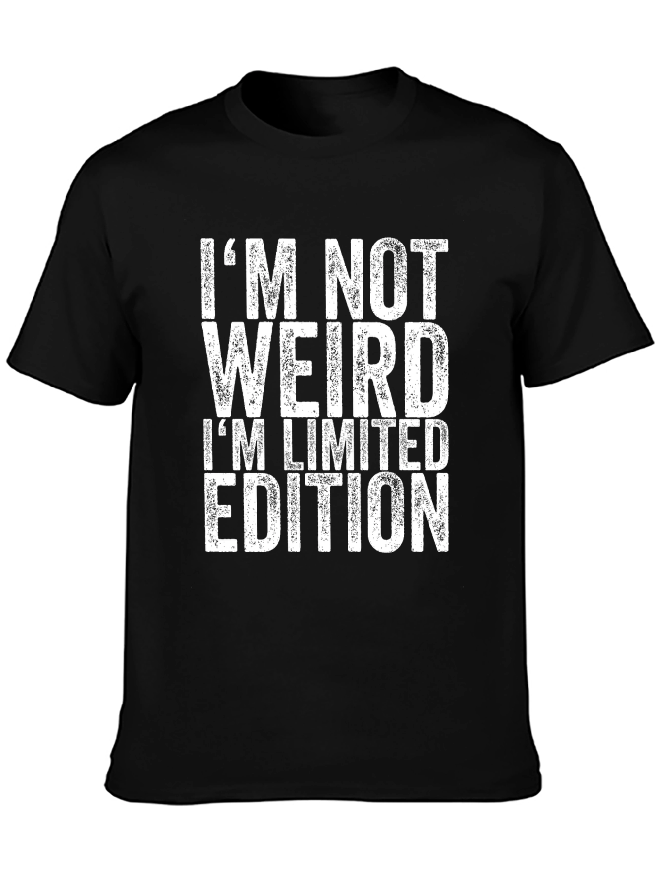 Im Not Weird Limited Edition Funny T-Shirt
