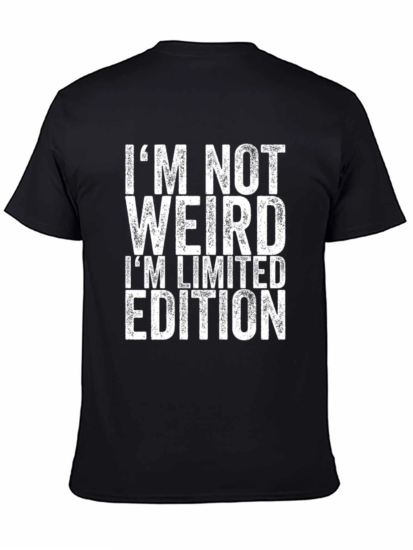 Im Not Weird Limited Edition Funny T-Shirt