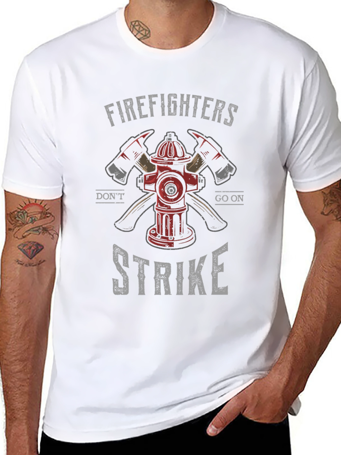 Firefighters Dont Go on Strike Graphic Tee