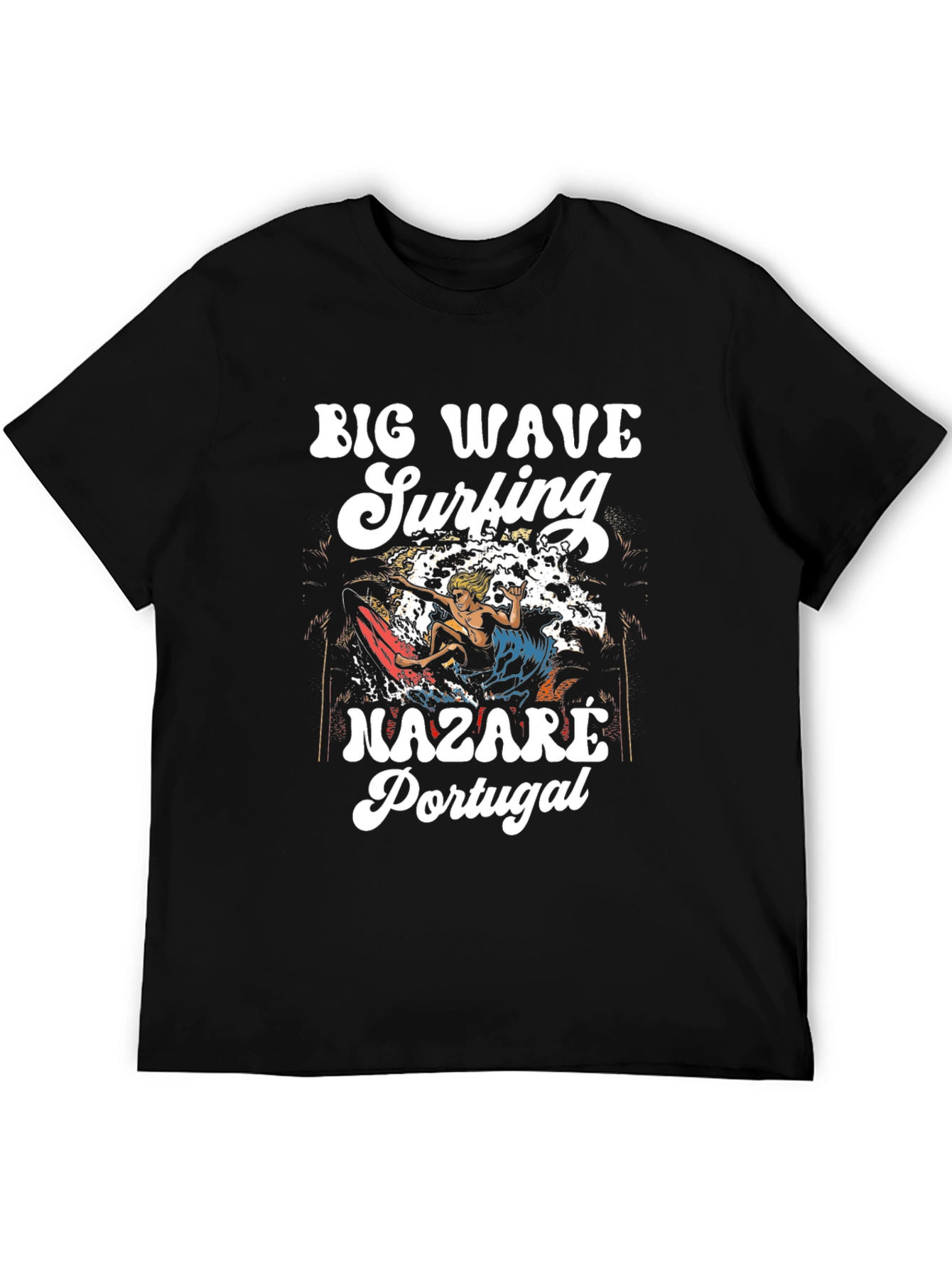 Big Wave Surfing Nazare Portugal Tee