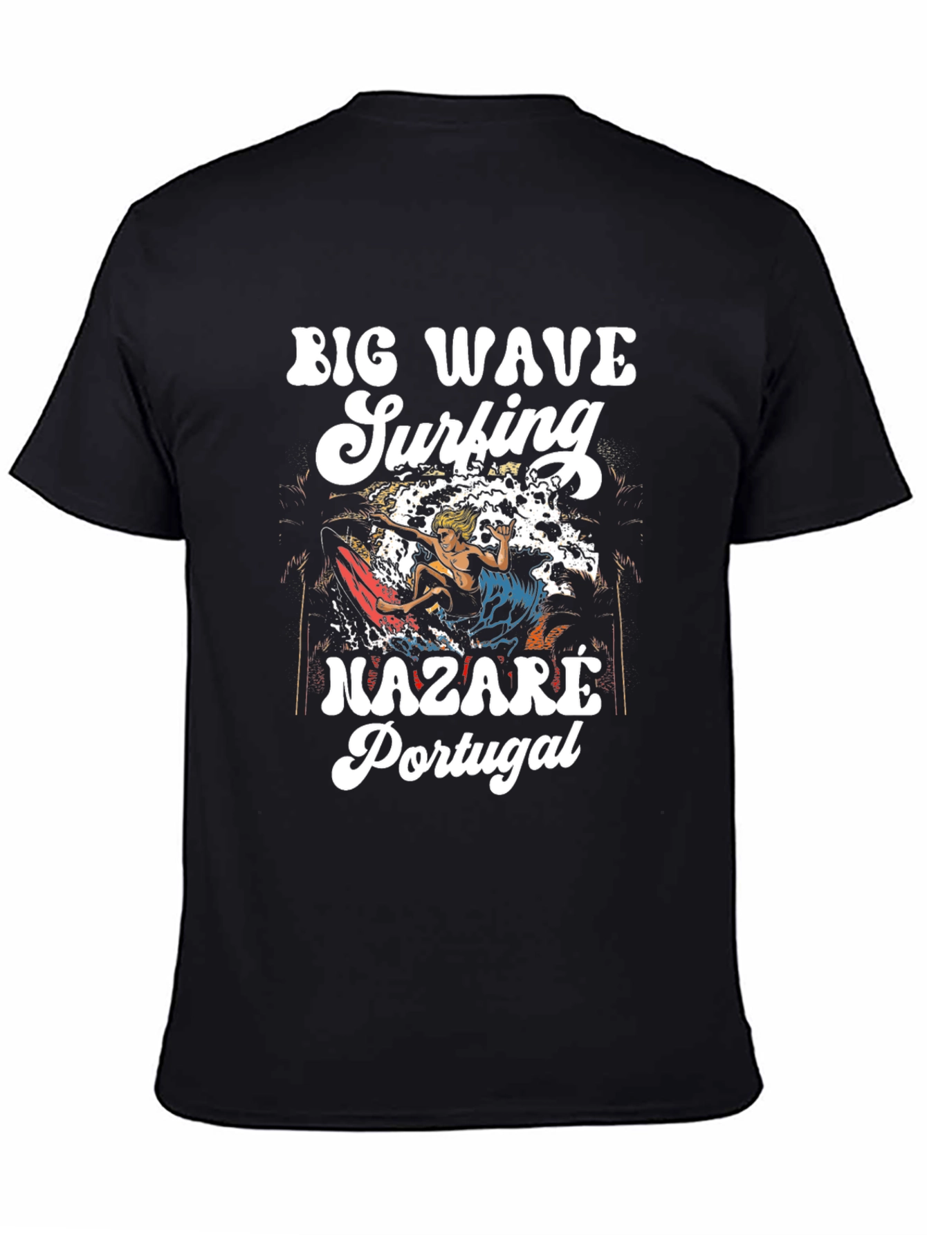 Big Wave Surfing Nazare Portugal Tee