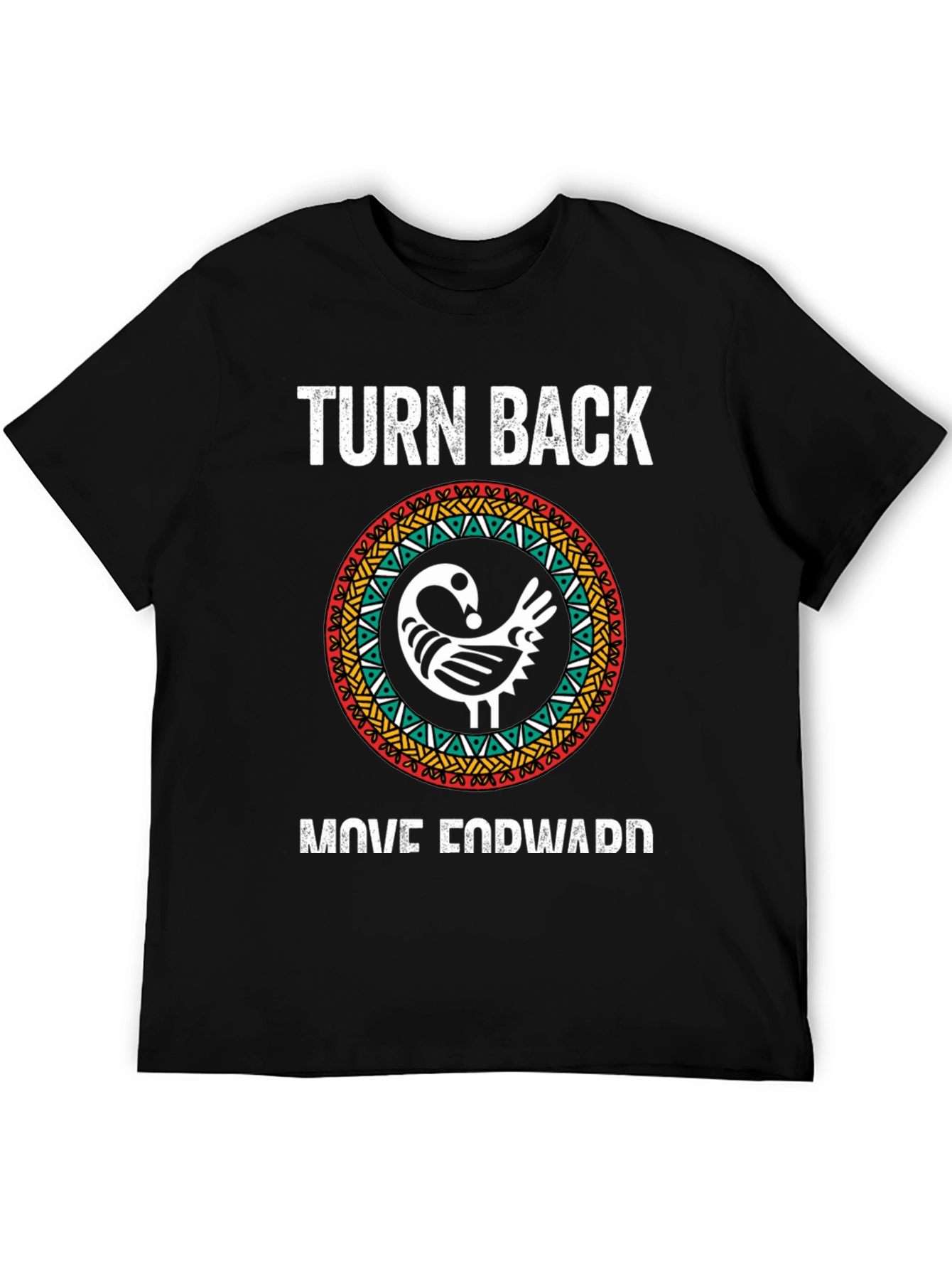 Turn Back Move Forward Graphic Tee