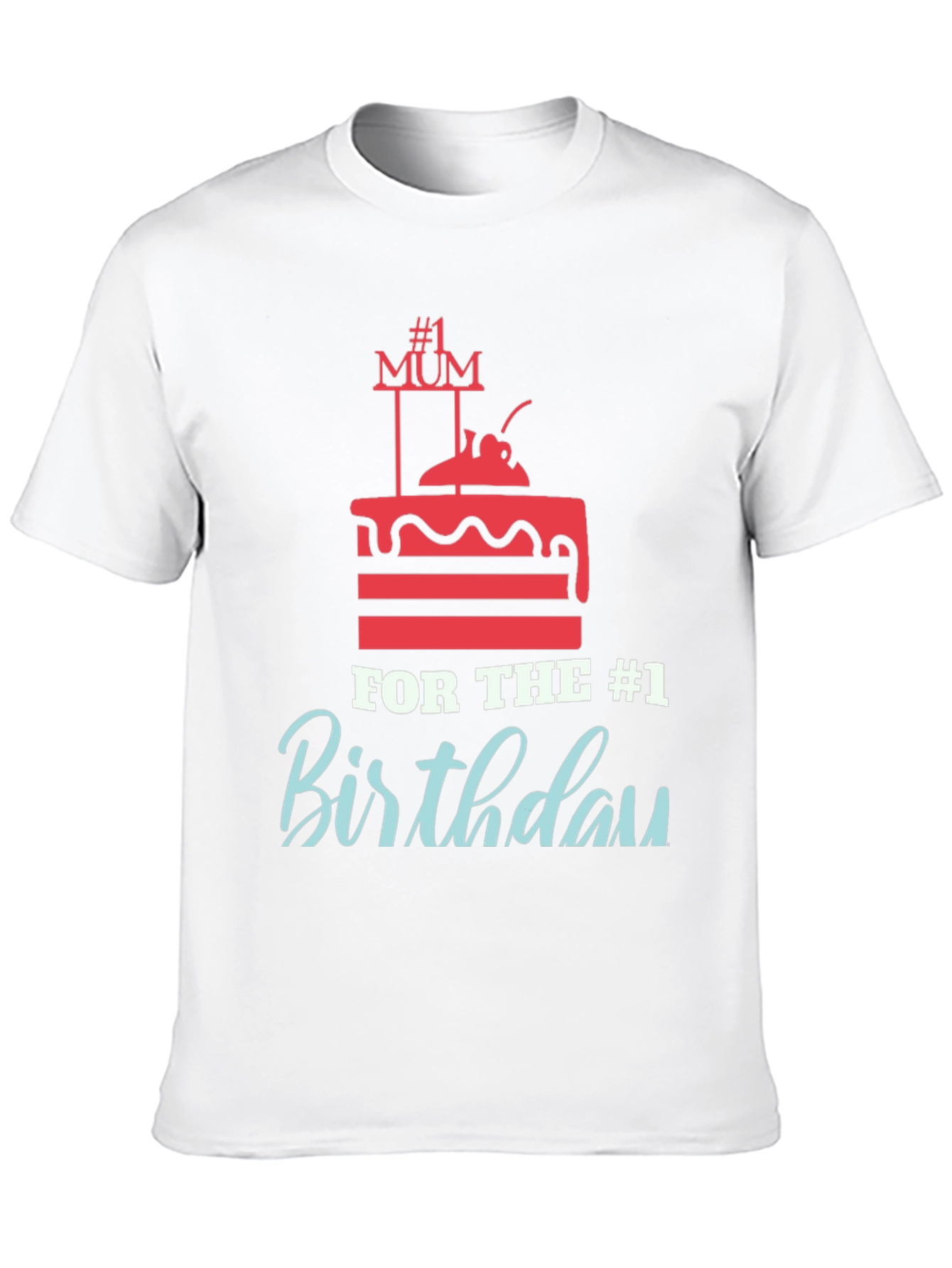 #1 Mum Birthday Cake T-Shirt - Perfect Gift!