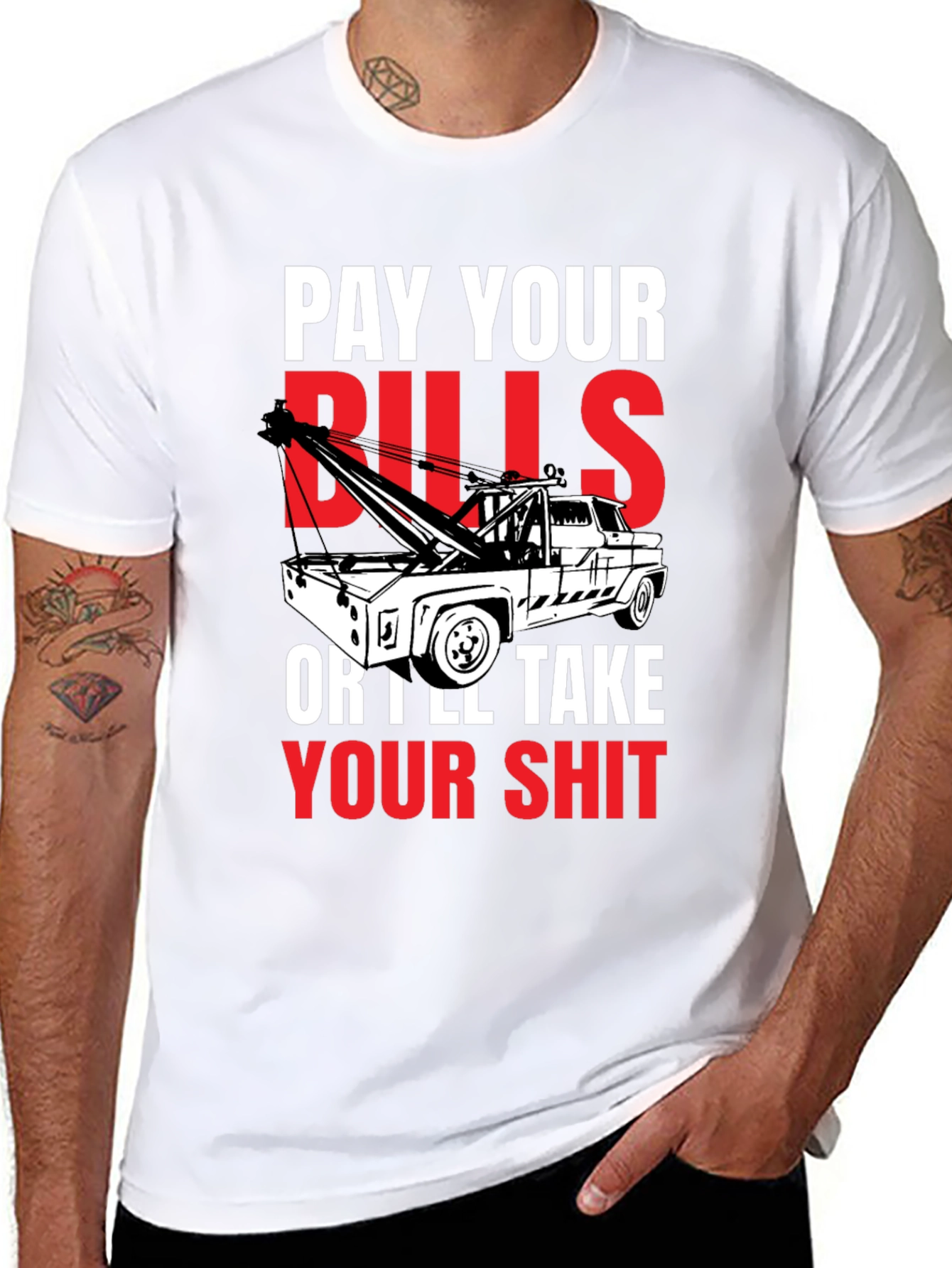Pay Your Bills Tow Truck T-Shirt