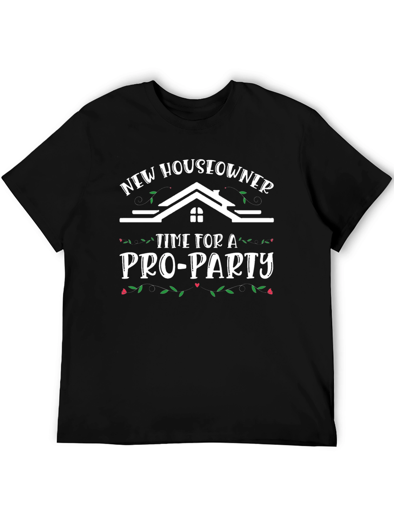 New Homeowner Pro-Party T-Shirt