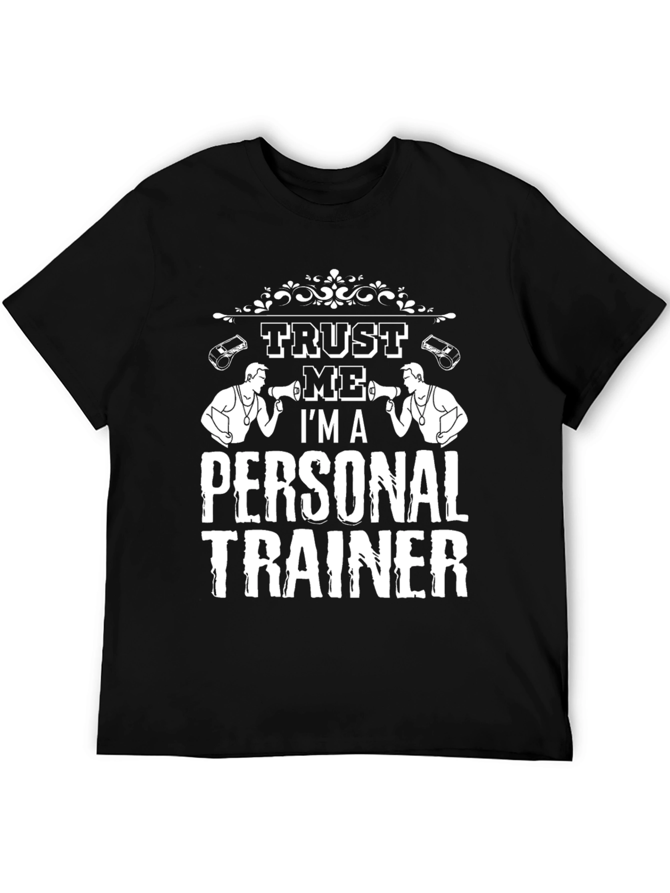 Trust Me Im a Personal Trainer T-Shirt