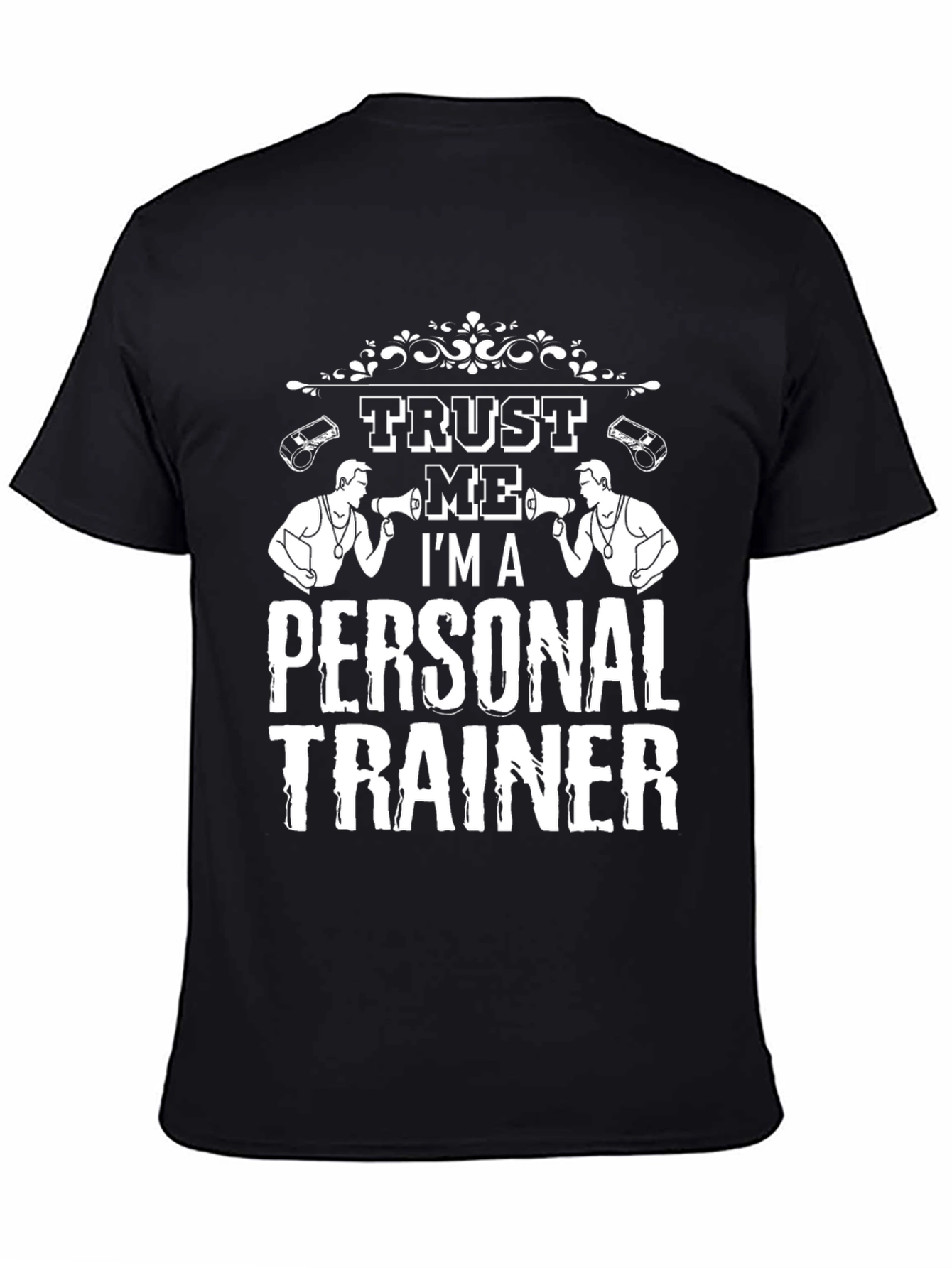 Trust Me Im a Personal Trainer T-Shirt