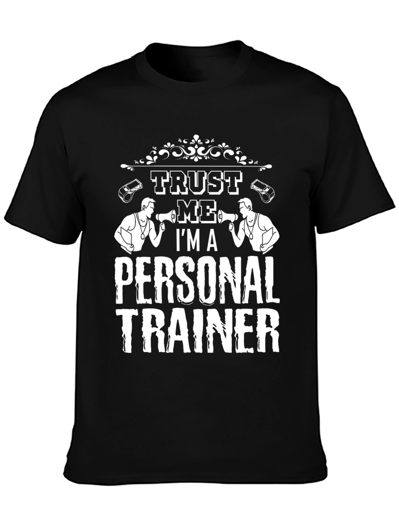Trust Me Im a Personal Trainer T-Shirt