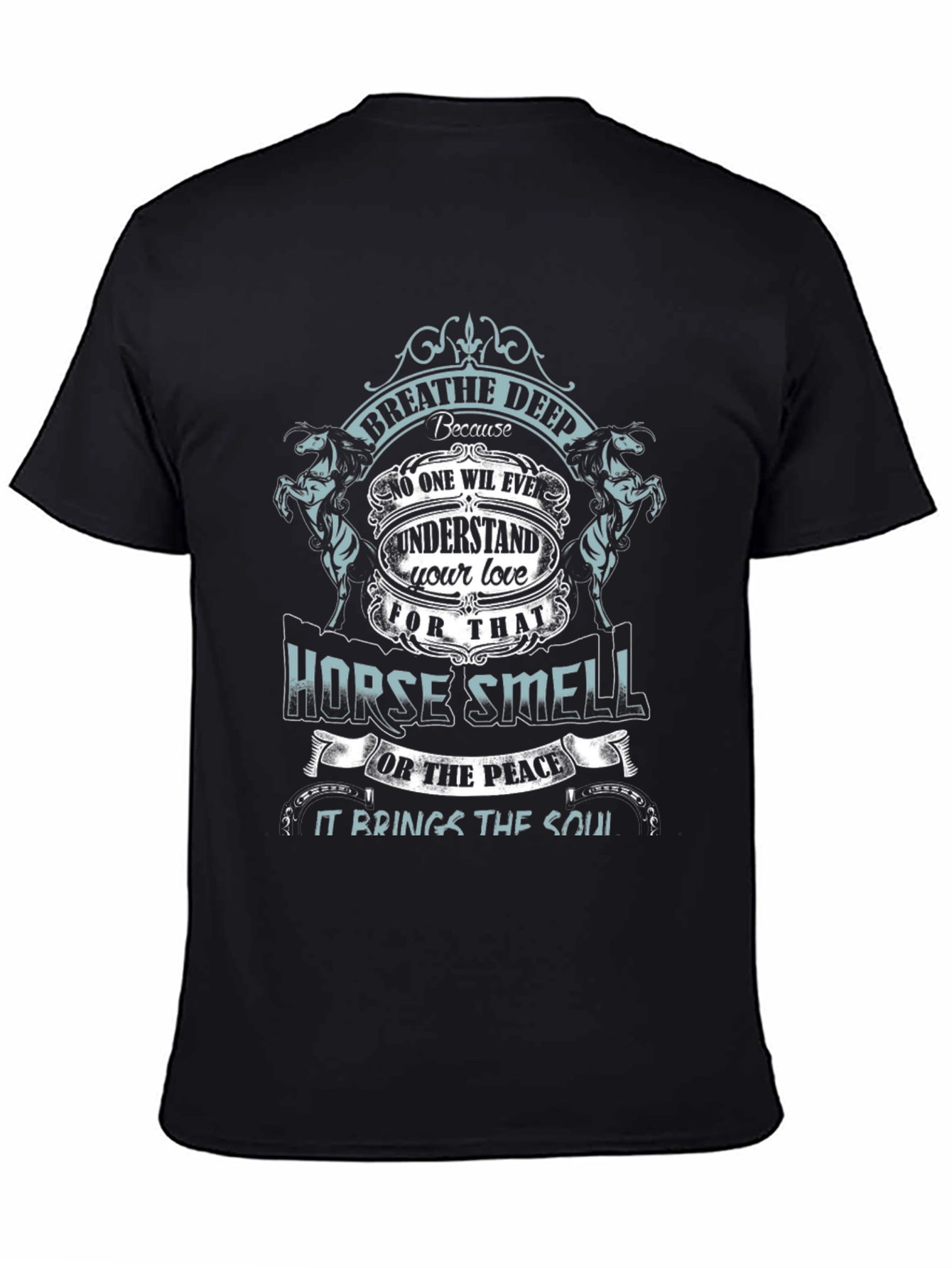 Horse Smell T-Shirt - Breathe Deep Unisex Tee