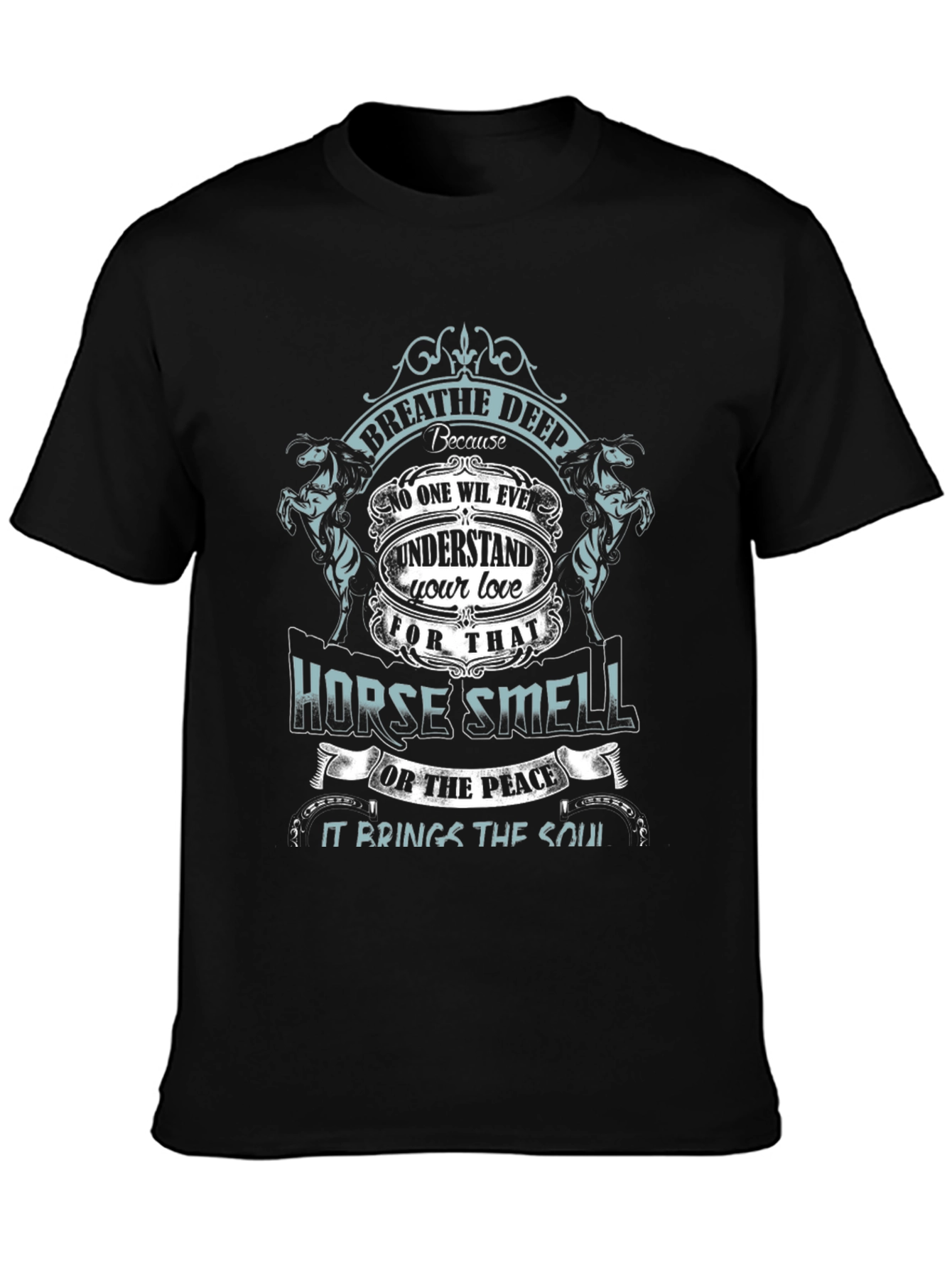 Horse Smell T-Shirt - Breathe Deep Unisex Tee