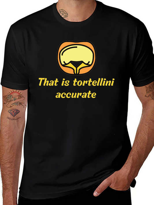 Tortellini Accurate Graphic T-Shirt - Funny Foodie Tee