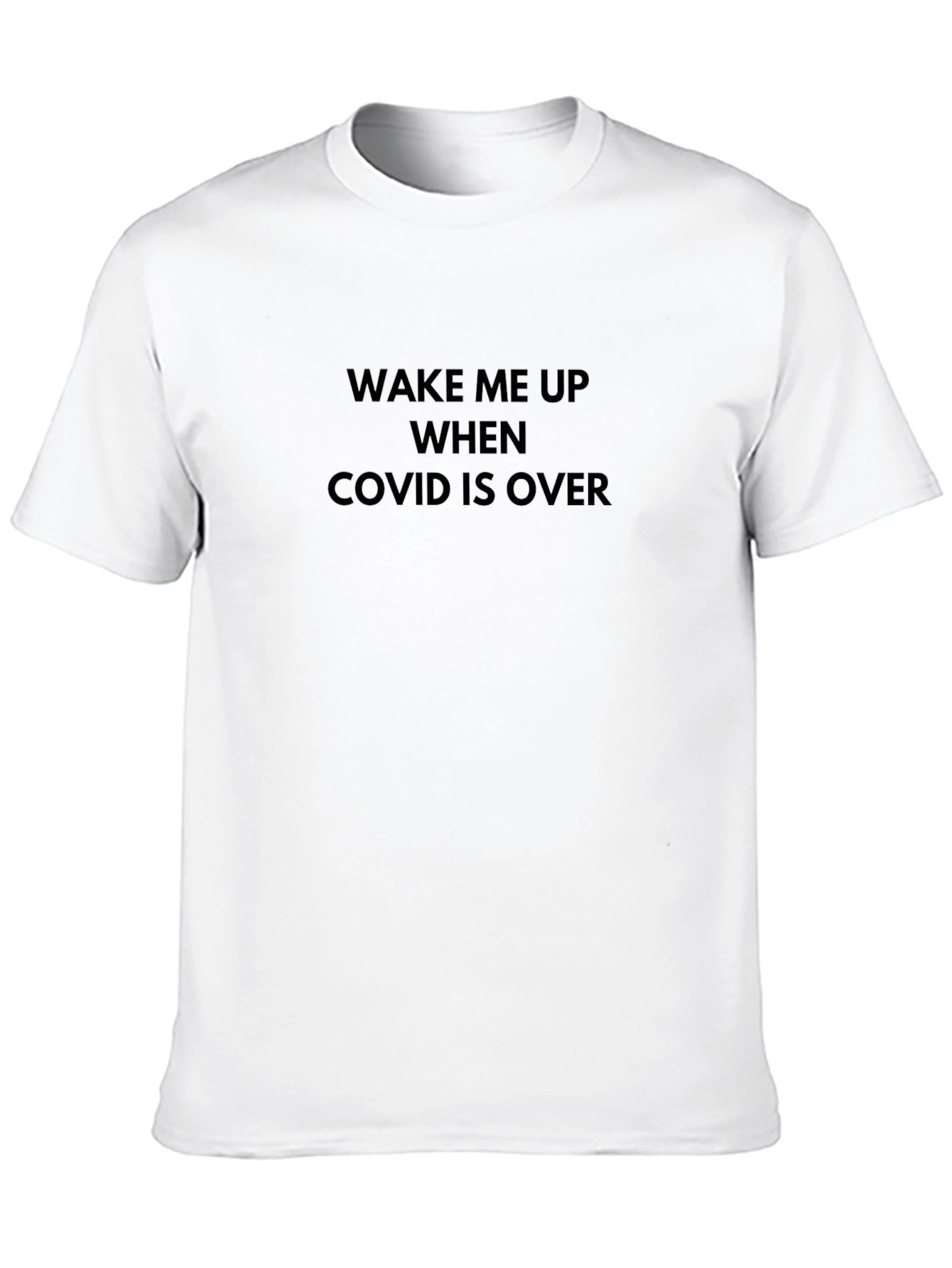 Wake Me Up When Covid Is Over T-Shirt