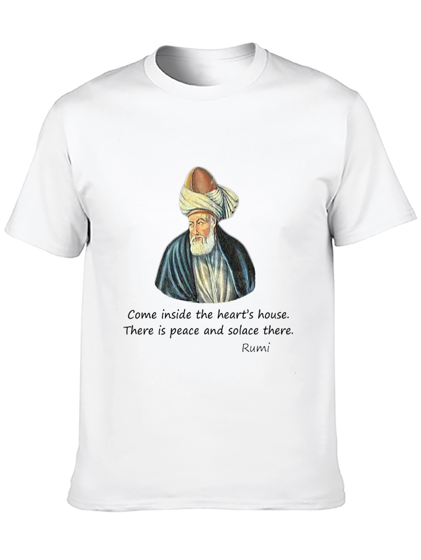 Rumi Quote T-Shirt - Peace and Solace