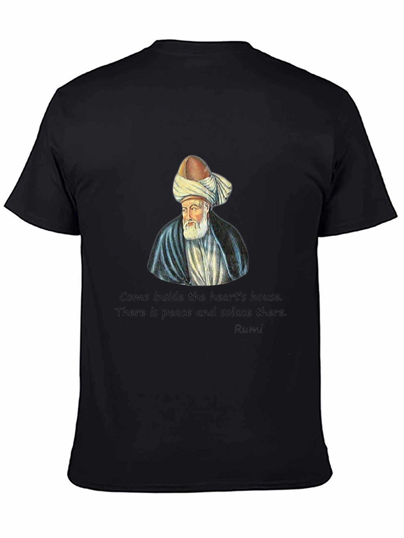 Rumi Quote T-Shirt - Peace and Solace