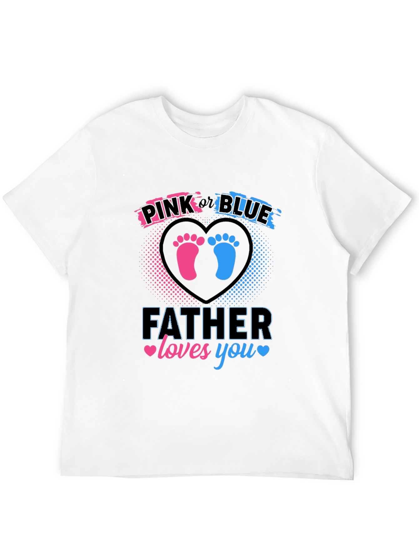Father Loves You Gender Reveal T-Shirt