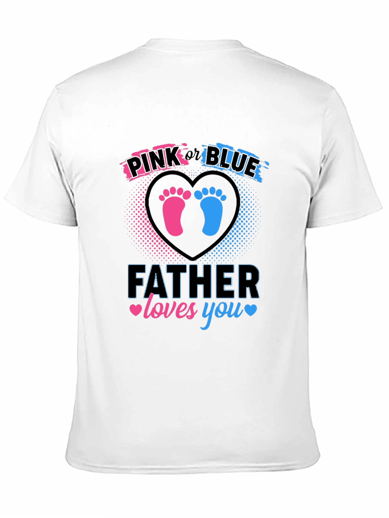 Father Loves You Gender Reveal T-Shirt