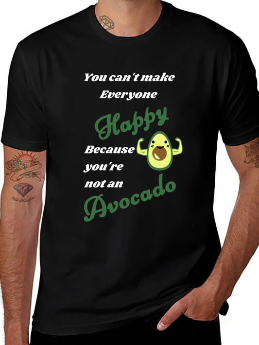 Funny Avocado Graphic T-Shirt - You Cant Make Everyone Happy