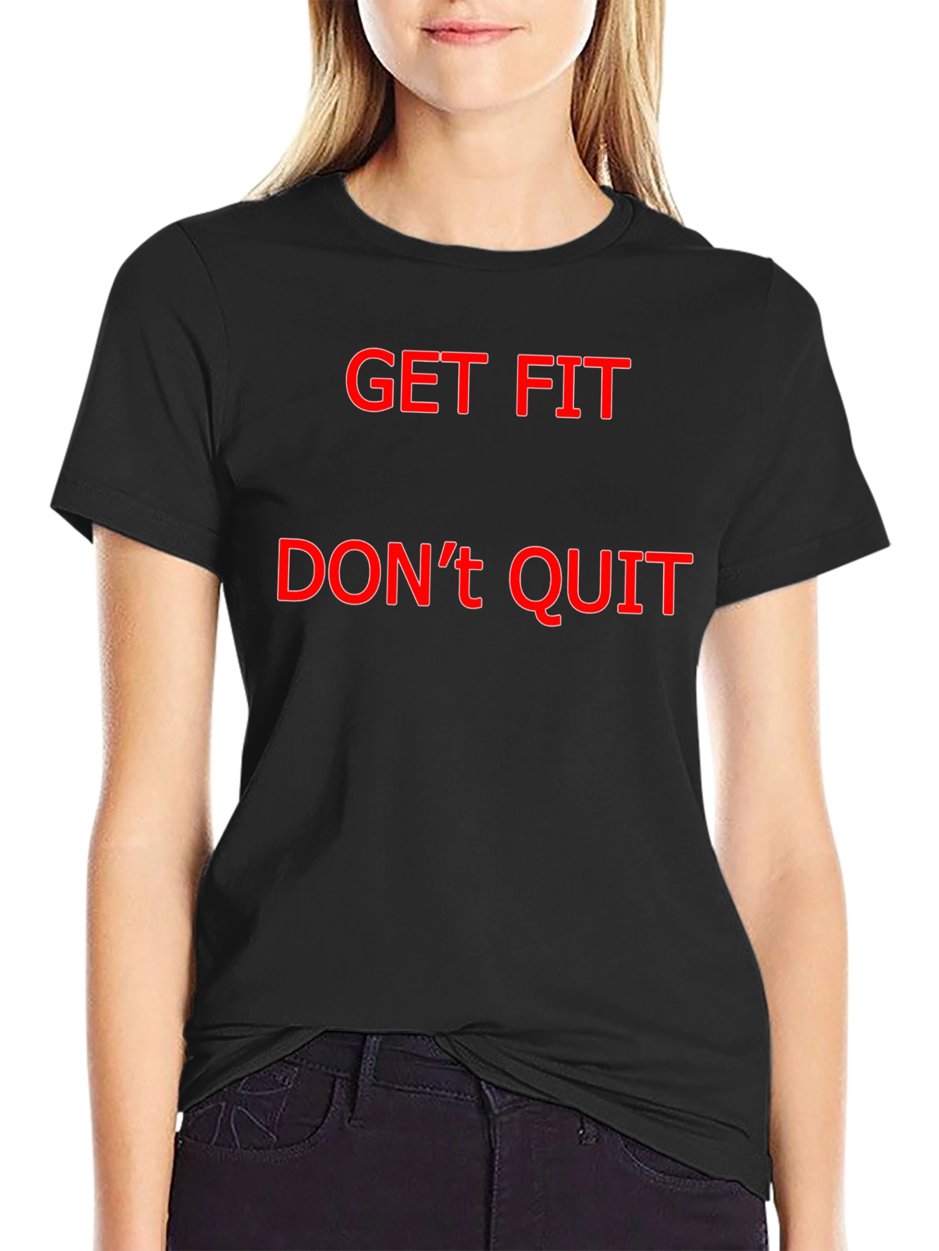 Get Fit Dont Quit Black T-Shirt