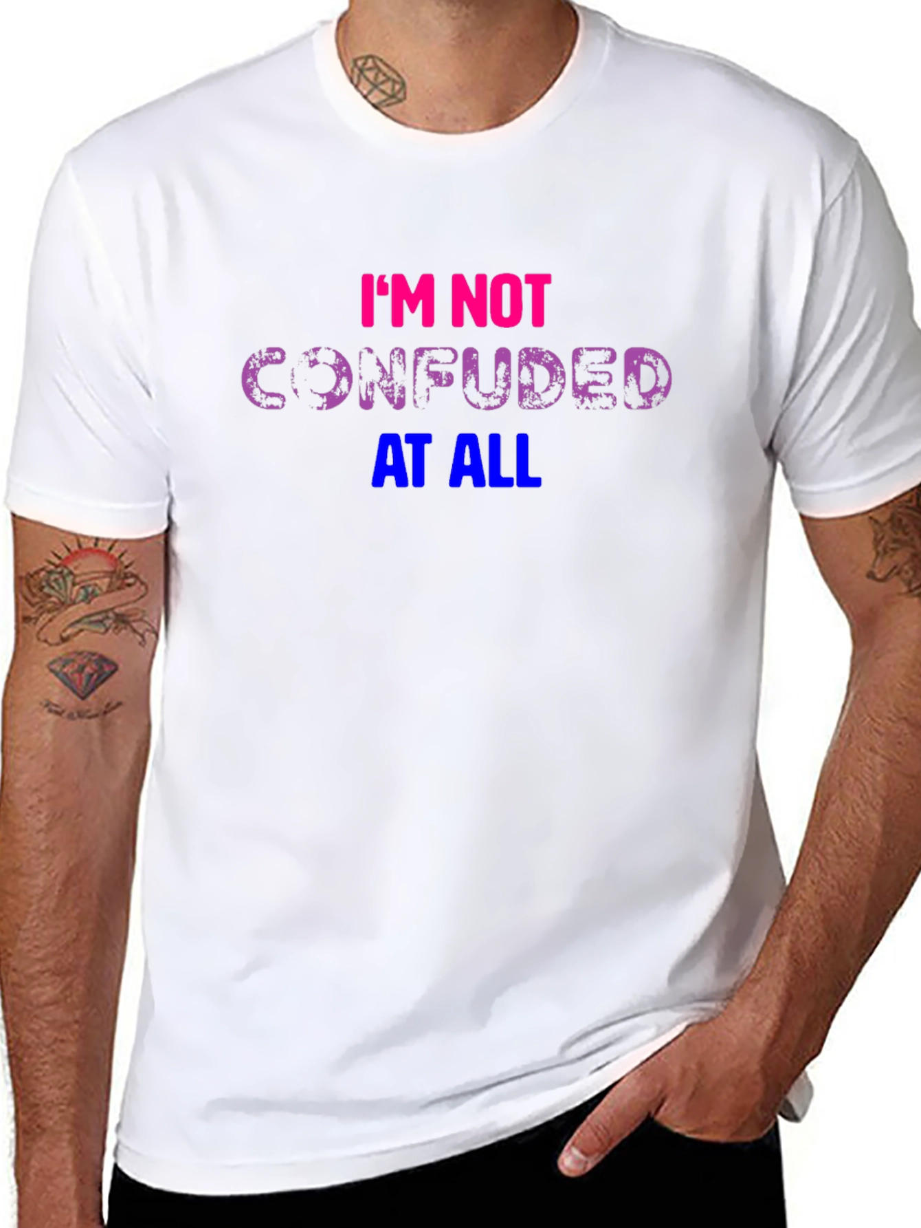 Bisexual Pride T-Shirt: Im Not Confused At All!