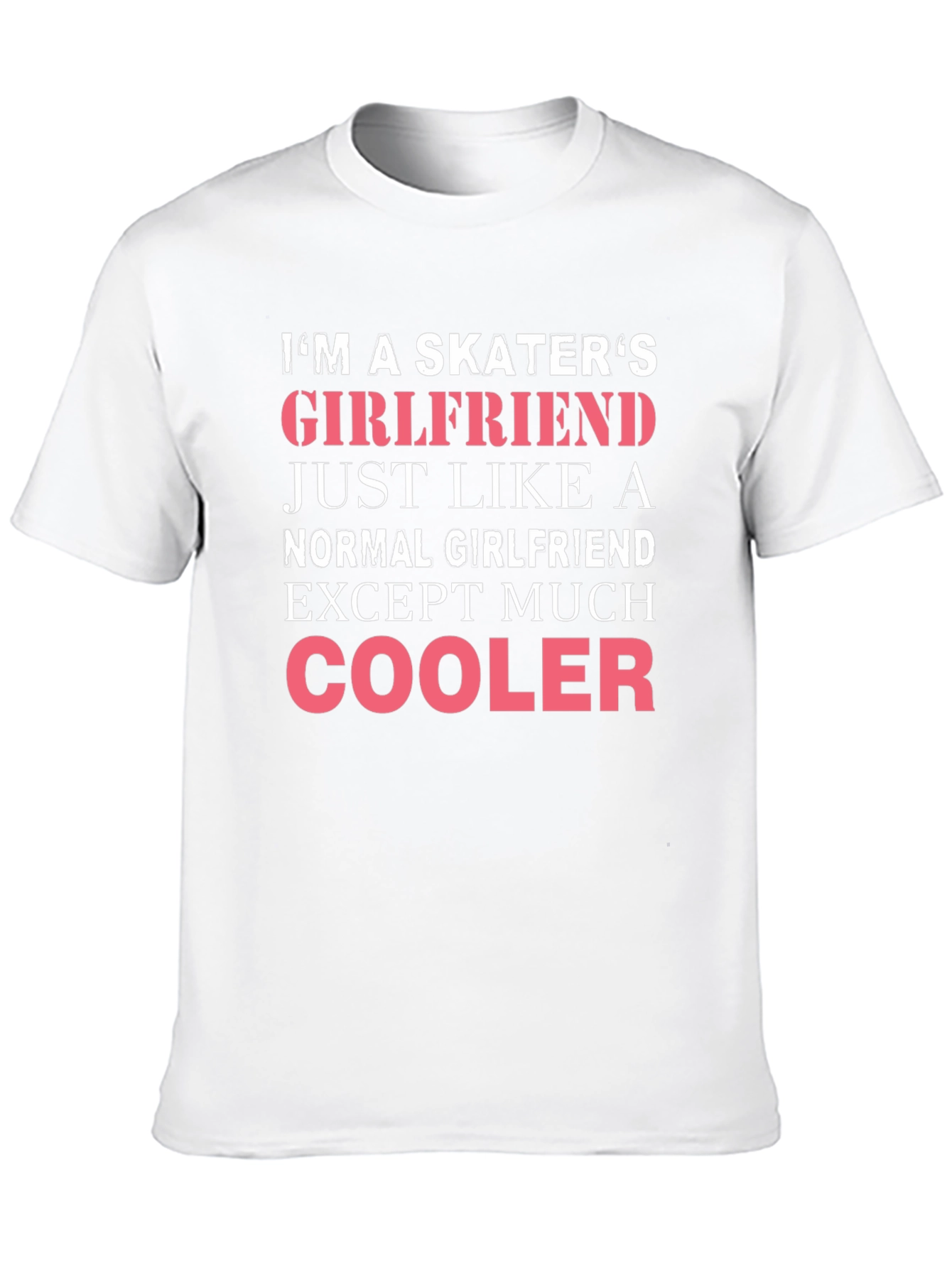 Skaters Girlfriend T-Shirt - Cool & Comfy