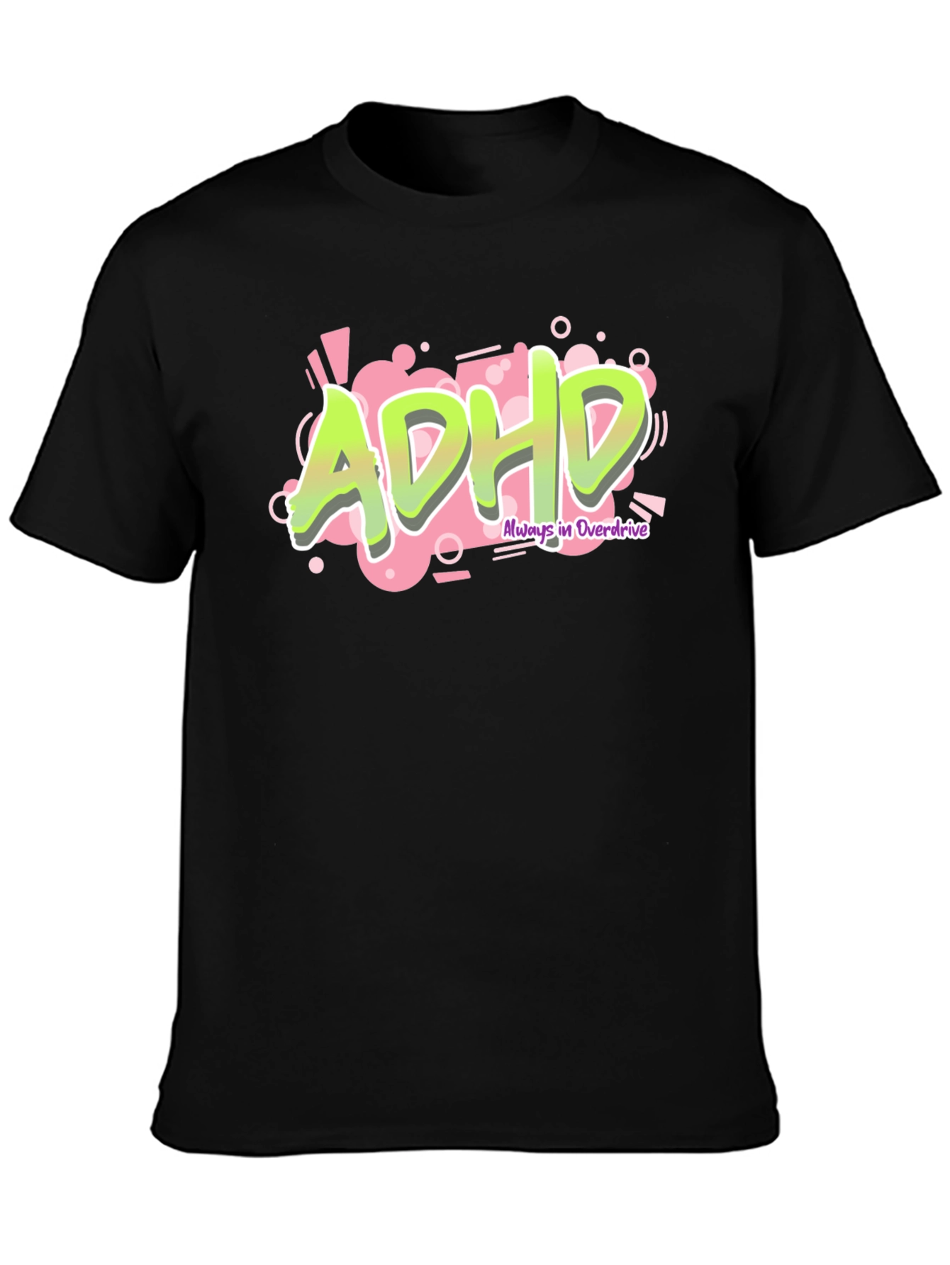 ADHD Always in Overdrive Graphic Tee