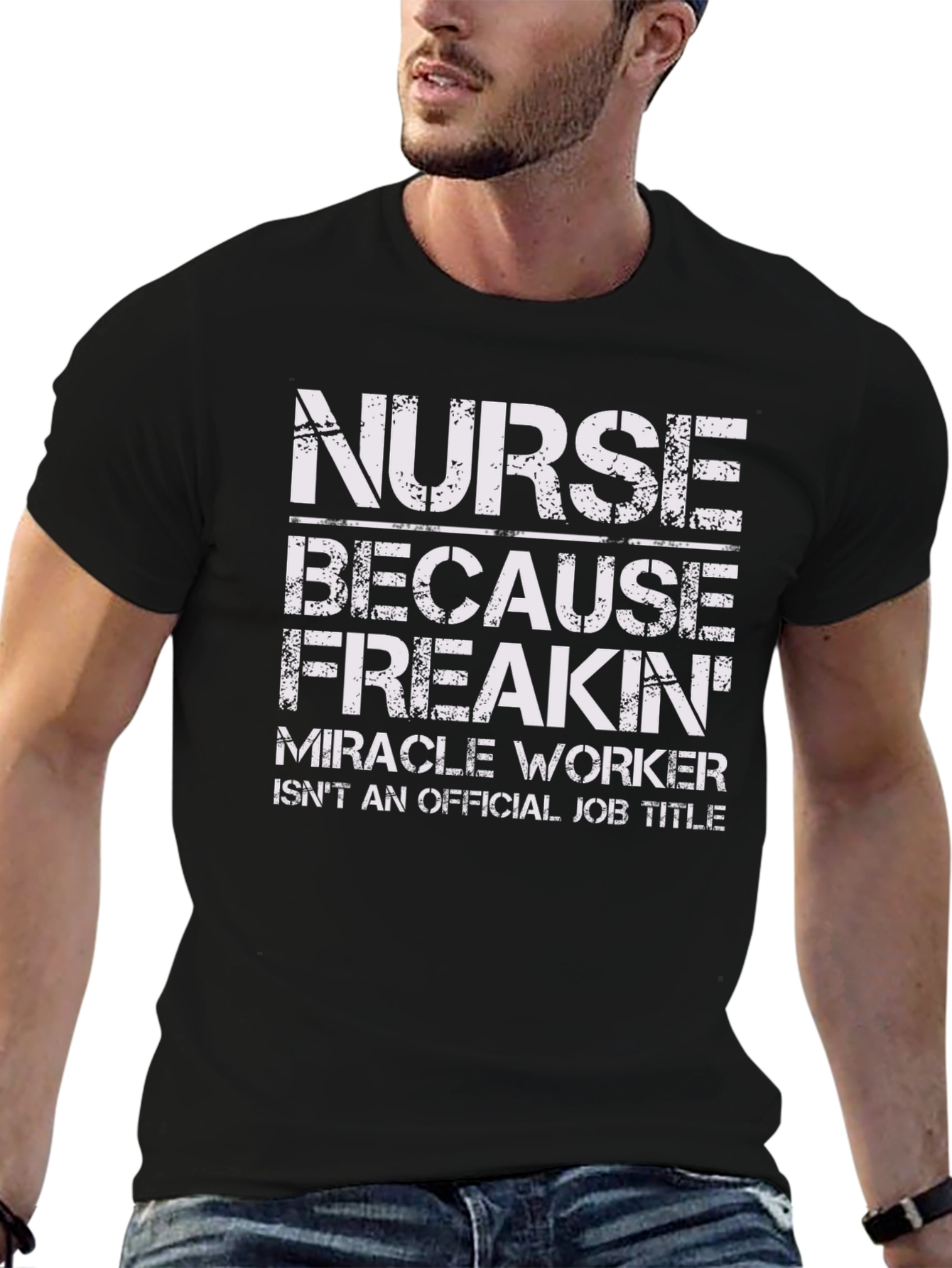 Nurse Freakin Miracle Worker T-Shirt