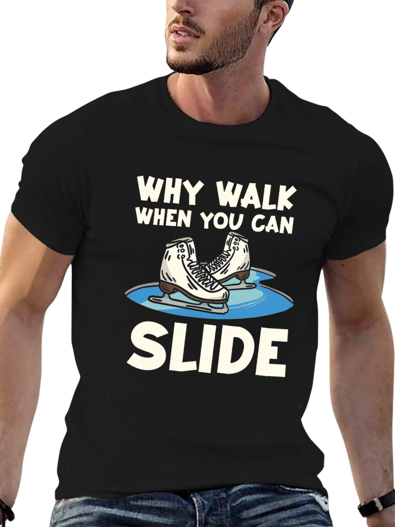 Why Walk When You Can Slide T-Shirt