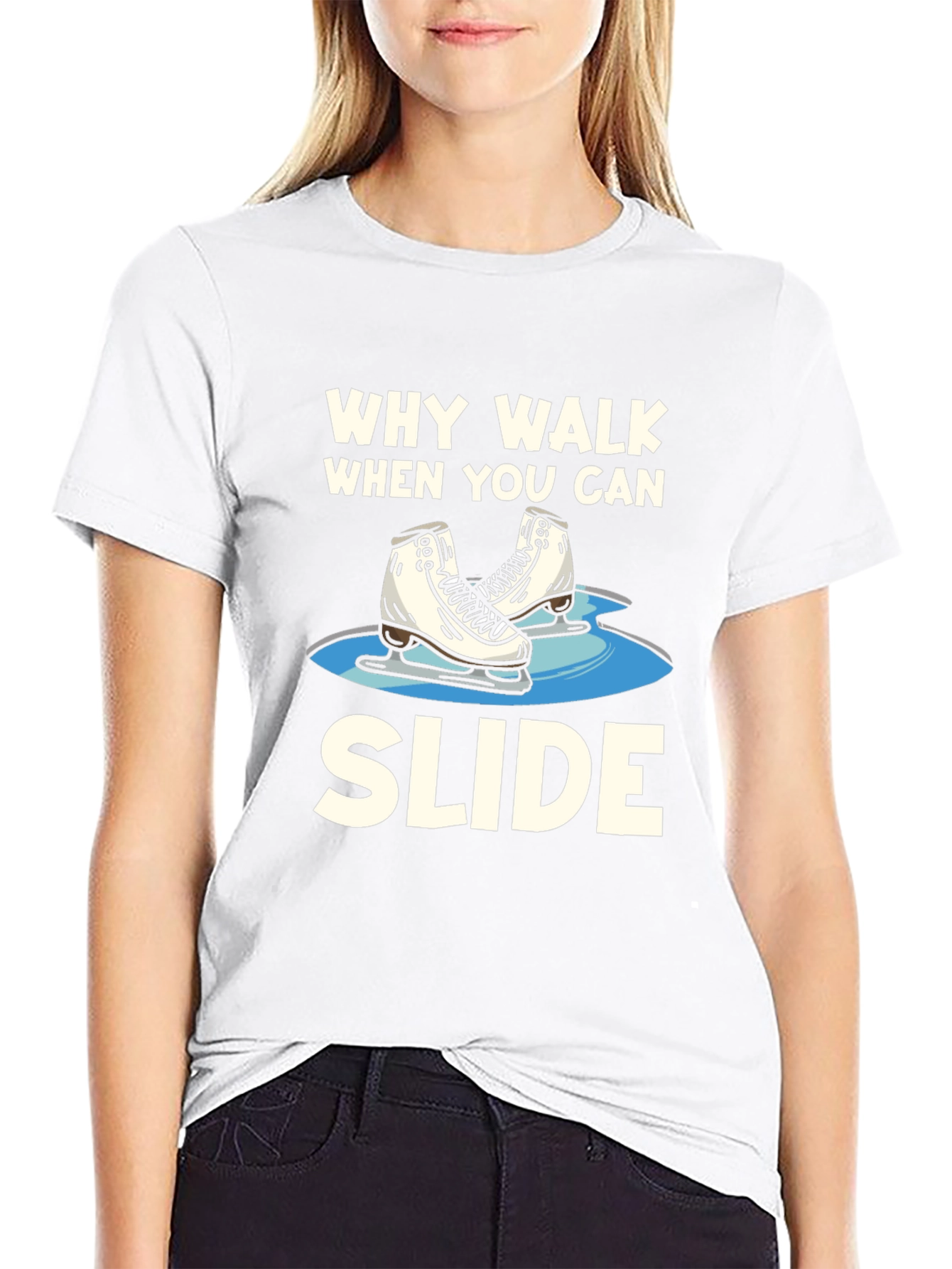 Why Walk When You Can Slide T-Shirt