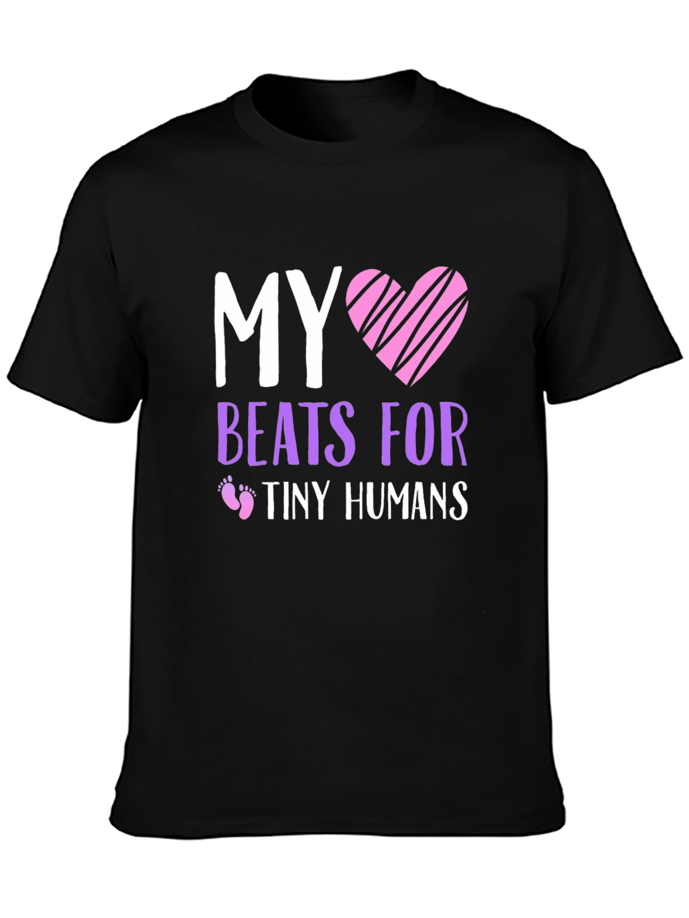 My Heart Beats For Tiny Humans T-Shirt