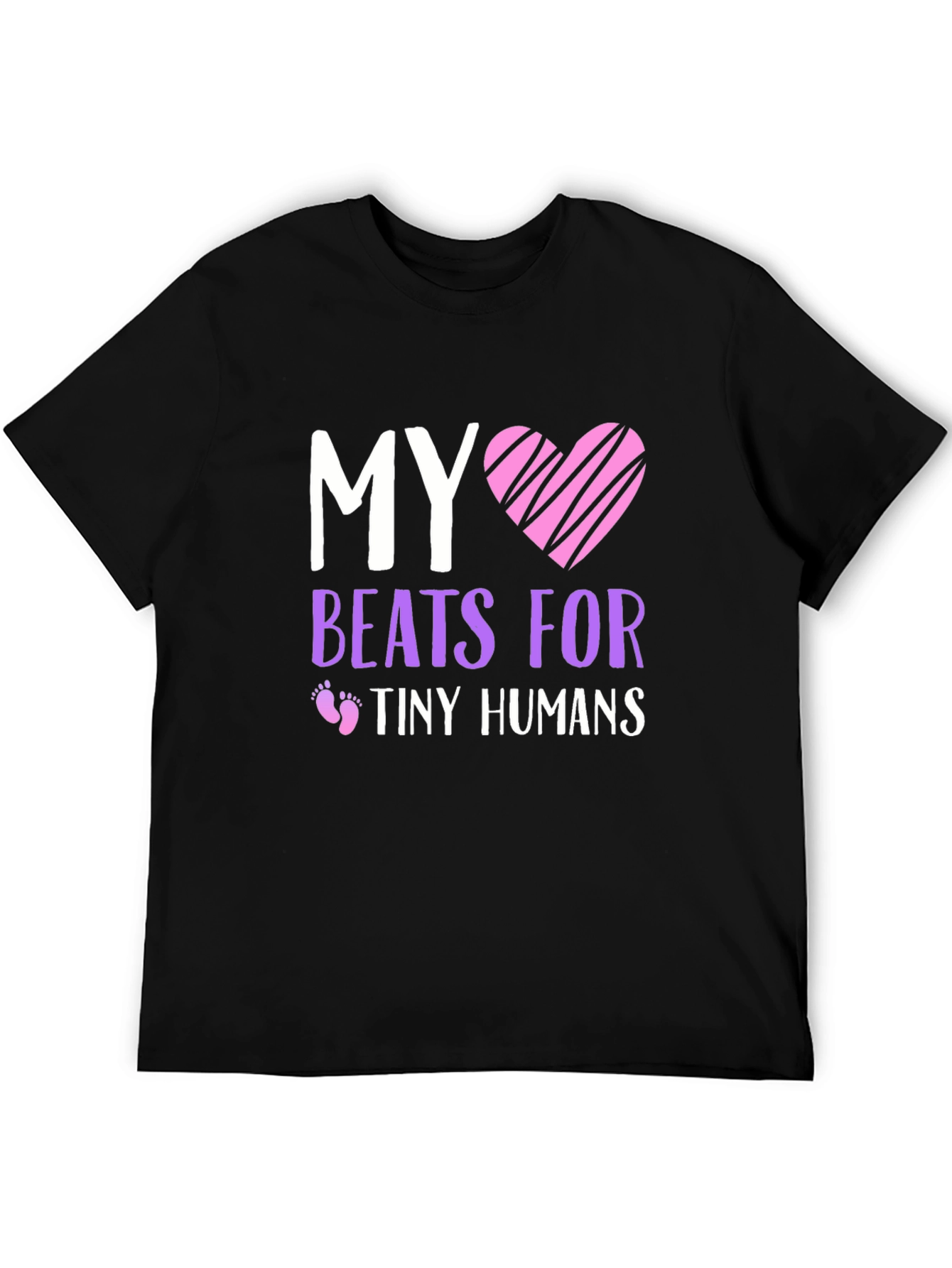 My Heart Beats For Tiny Humans T-Shirt