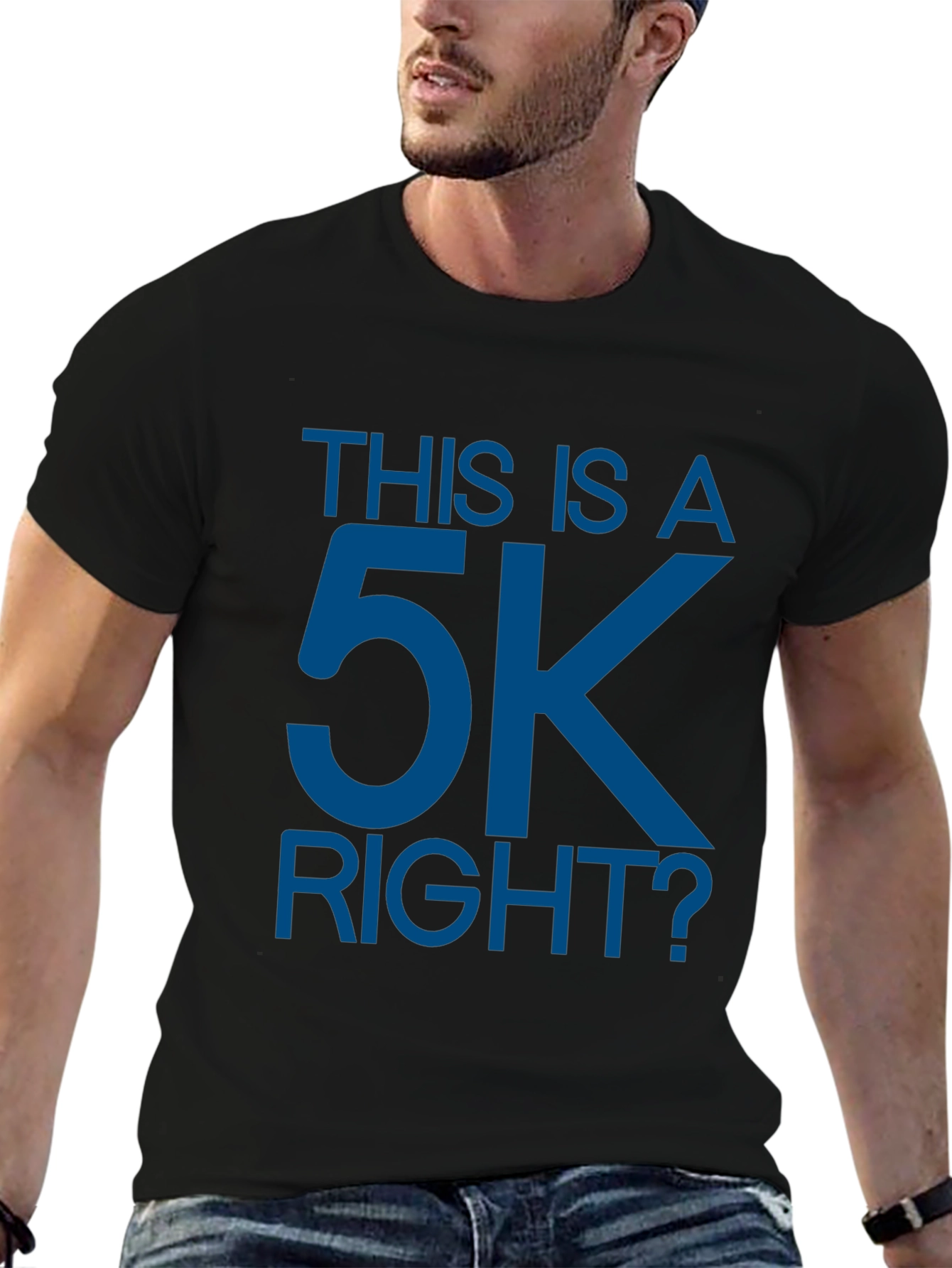 This is a 5K Right? Funny Runners T-Shirt