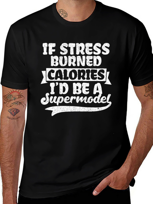 Funny Stress Burned Calories Supermodel T-Shirt