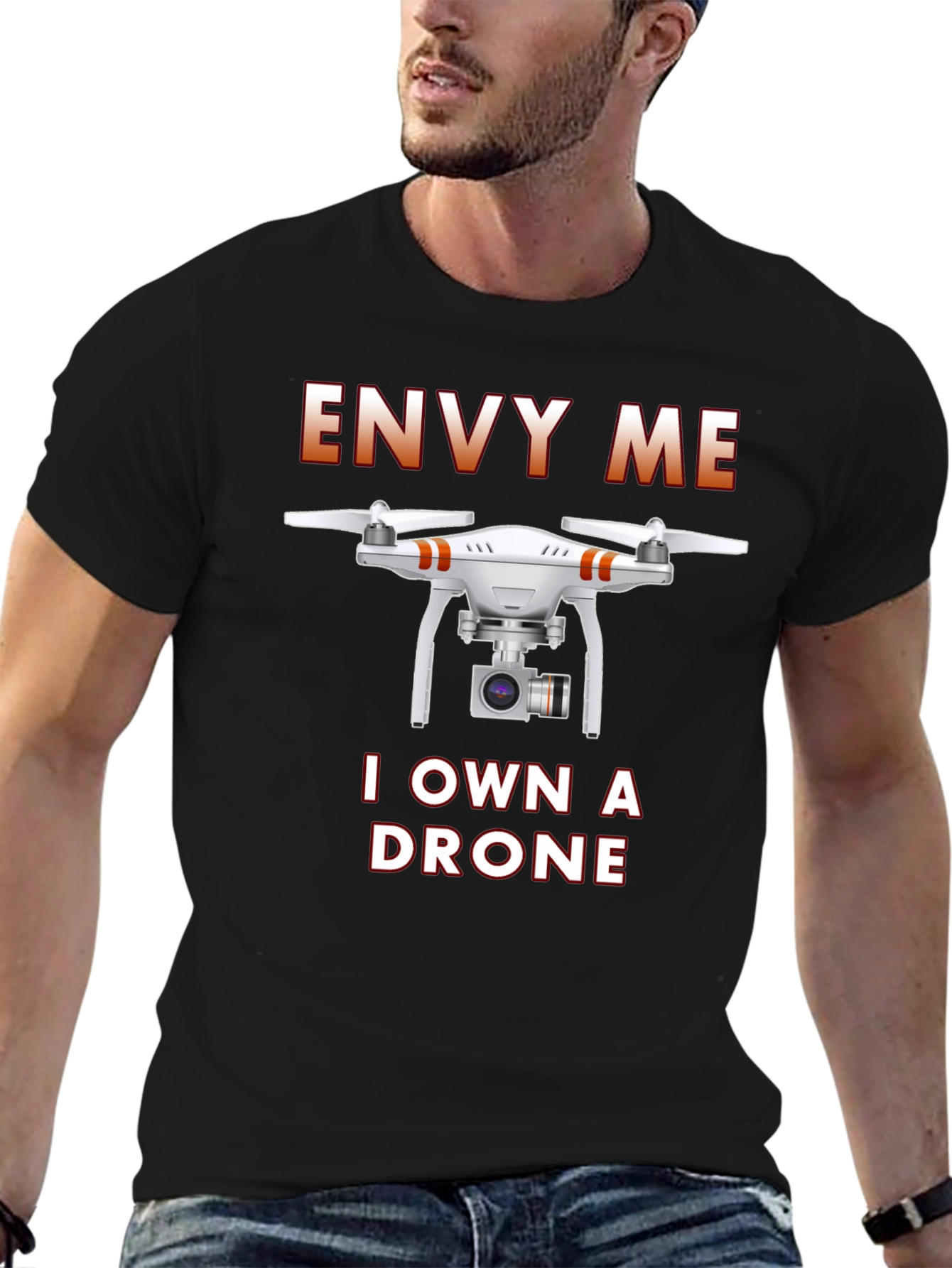 Envy Me I Own A Drone T-Shirt