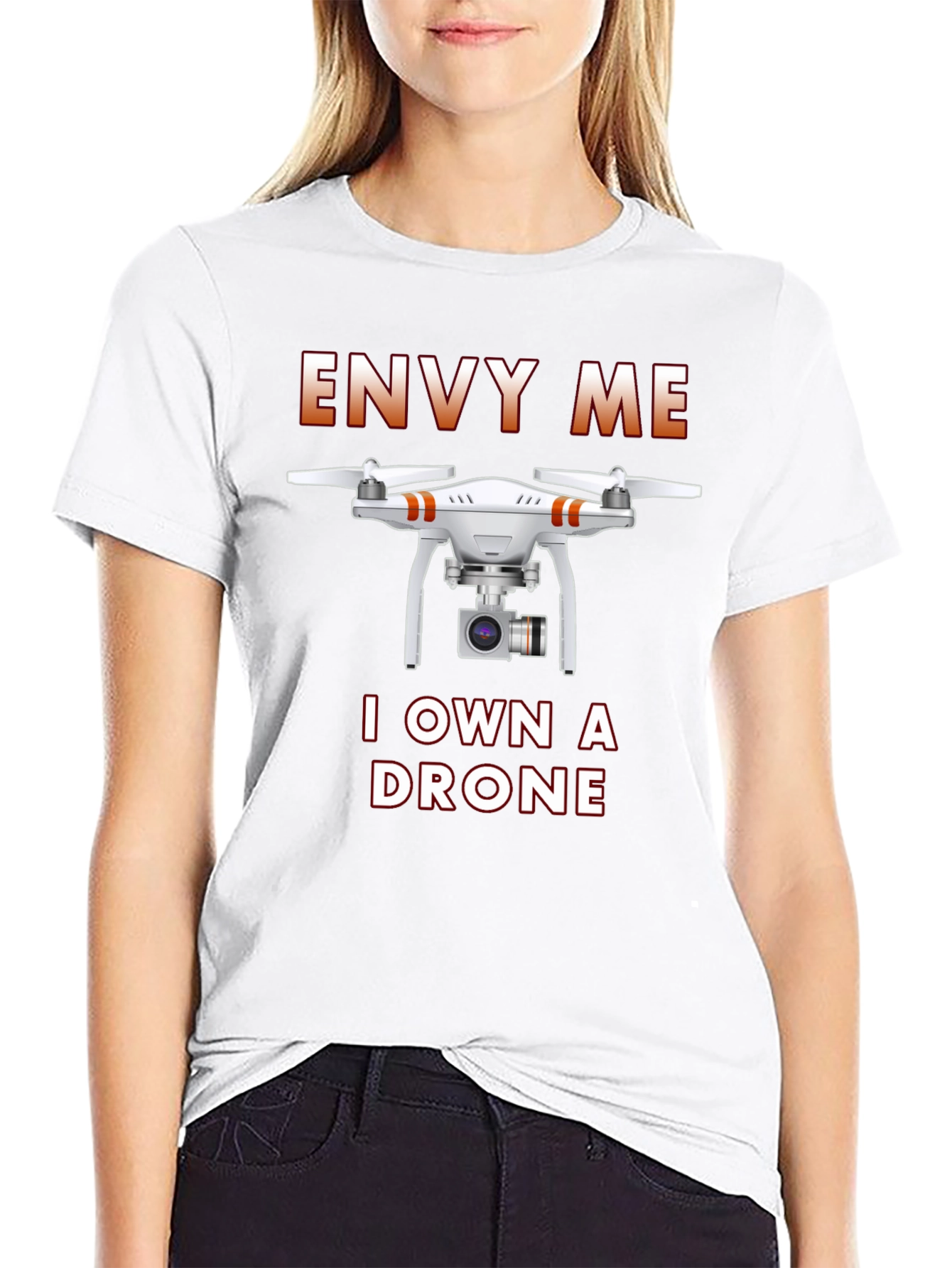 Envy Me I Own A Drone T-Shirt