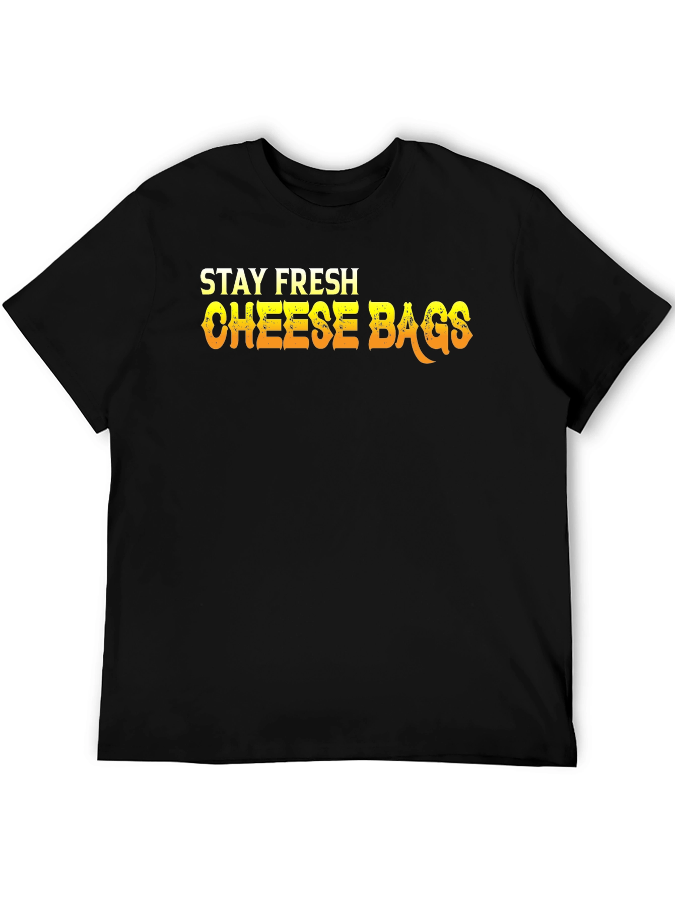 Stay Fresh Cheese Bags Graphic T-Shirt