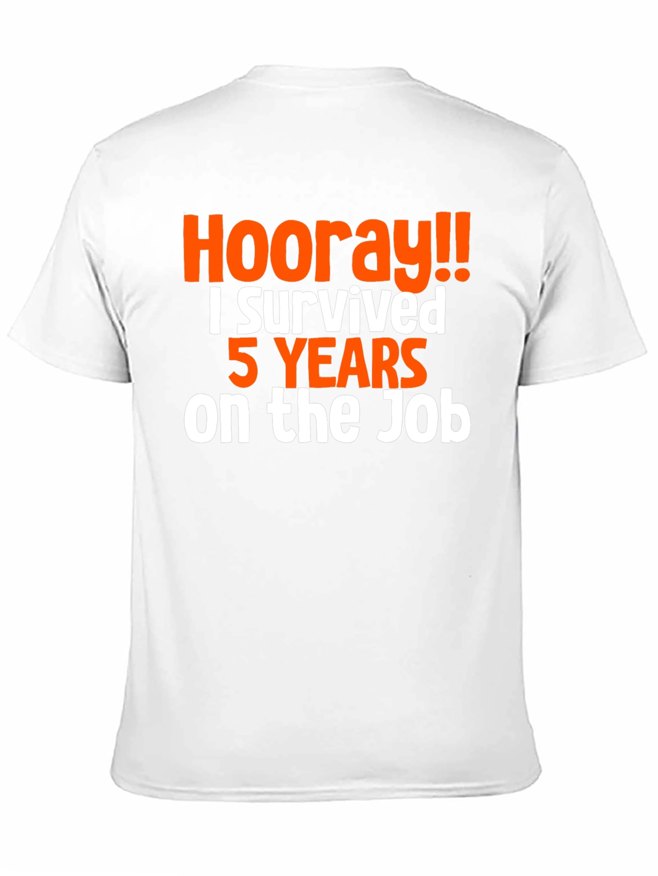 Hooray! 5 Years on the Job T-Shirt