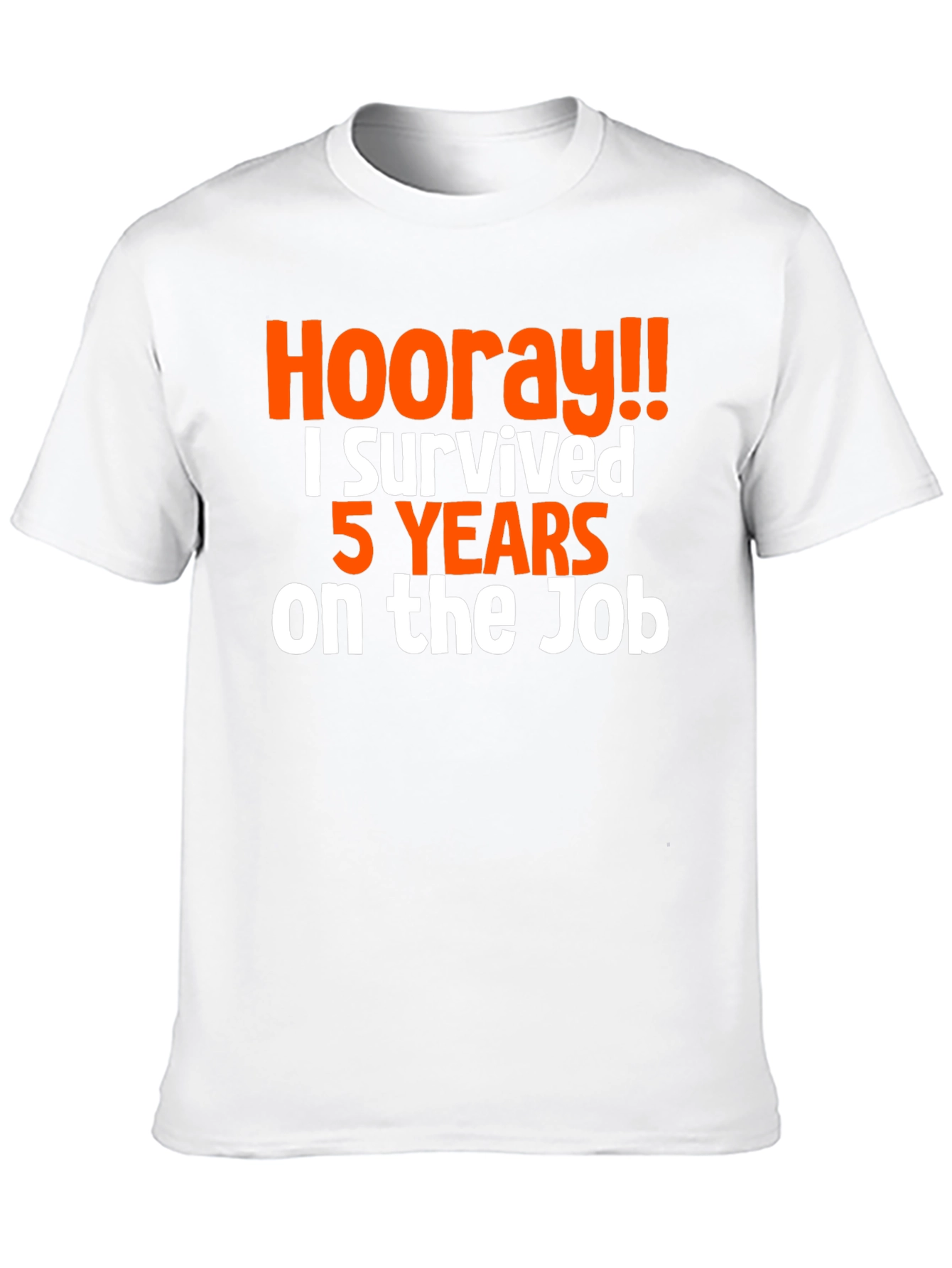 Hooray! 5 Years on the Job T-Shirt