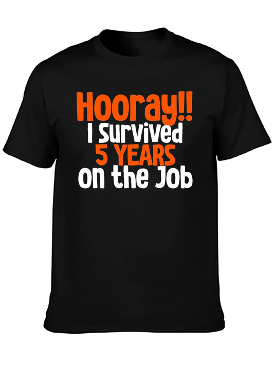 Hooray! 5 Years on the Job T-Shirt