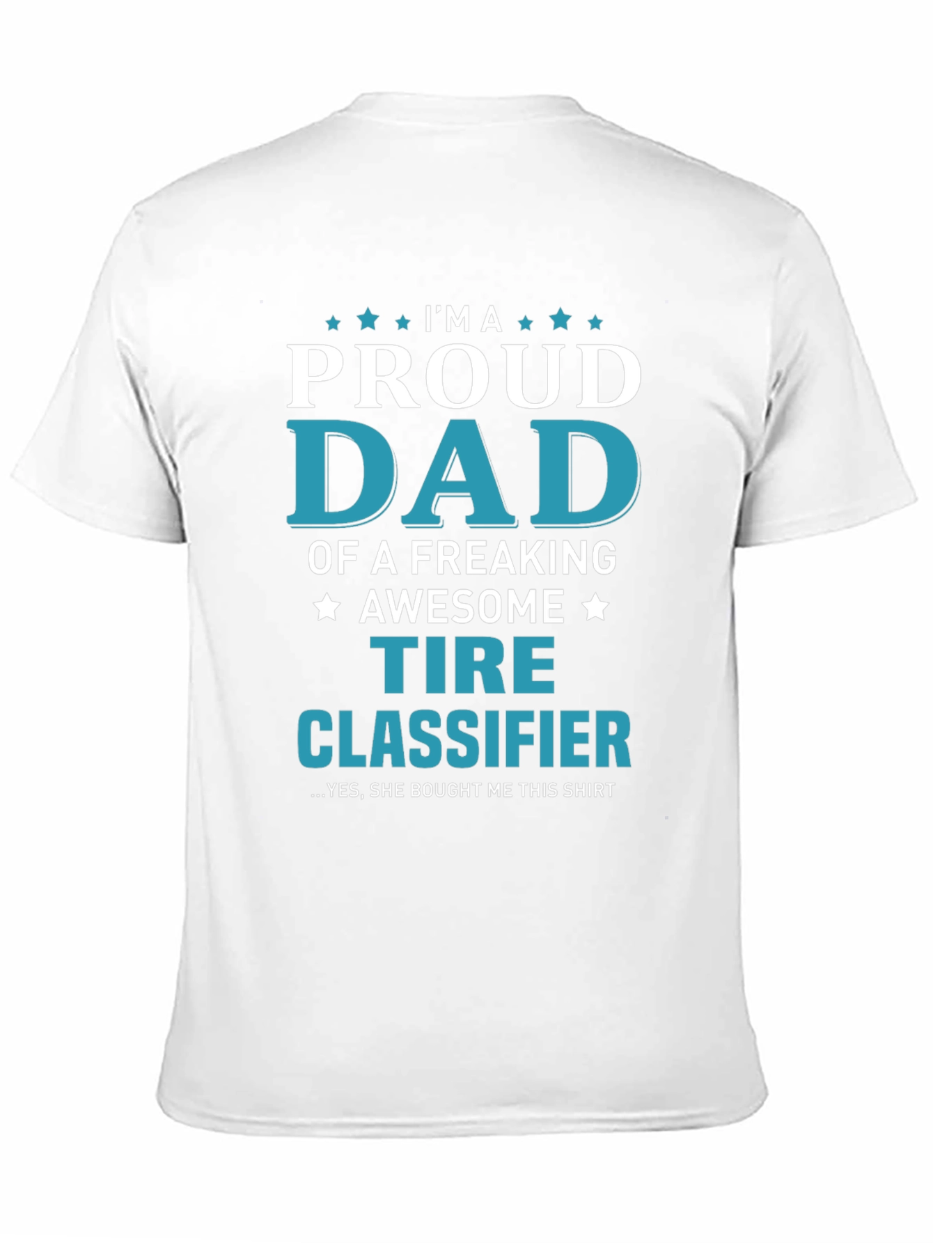 Proud Dad Tire Classifier Graphic T-Shirt