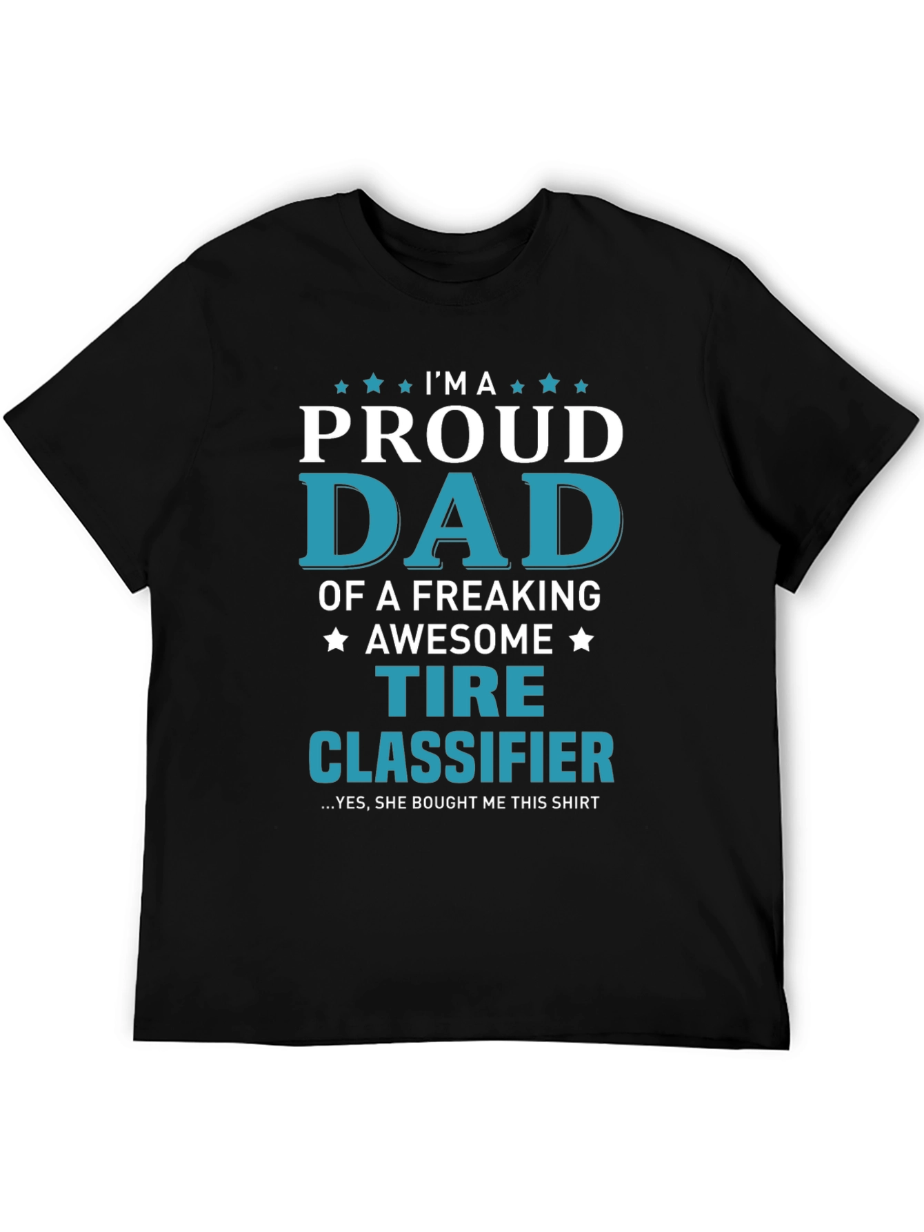 Proud Dad Tire Classifier Graphic T-Shirt
