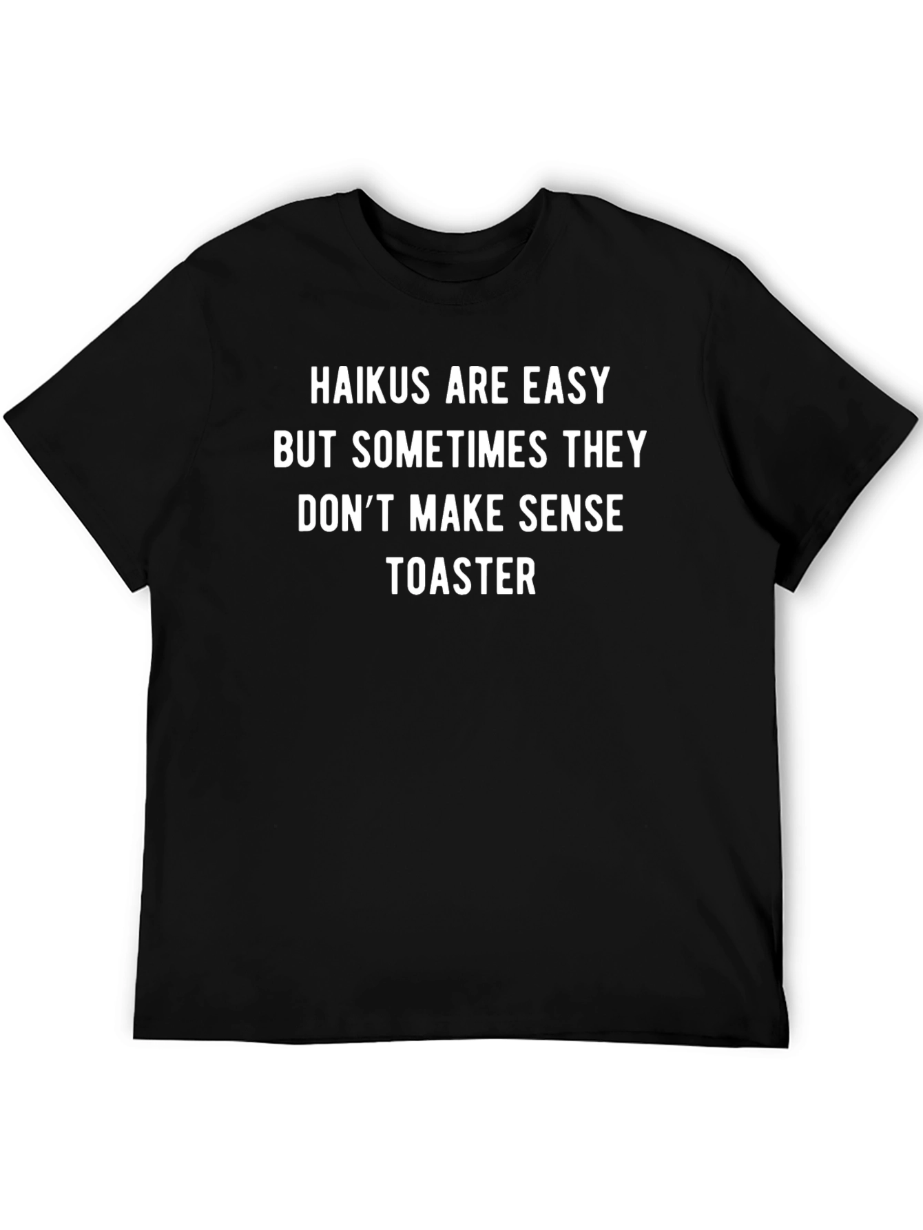 Funny Haiku T-Shirt - Toaster Quote Tee
