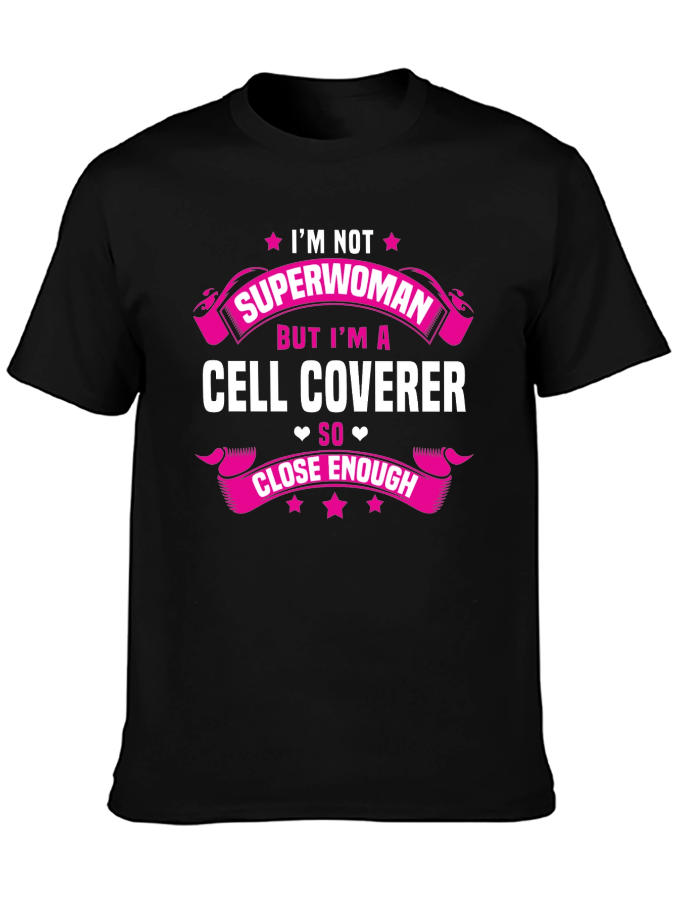Cell Coverer Funny T-Shirt - Not Superwoman