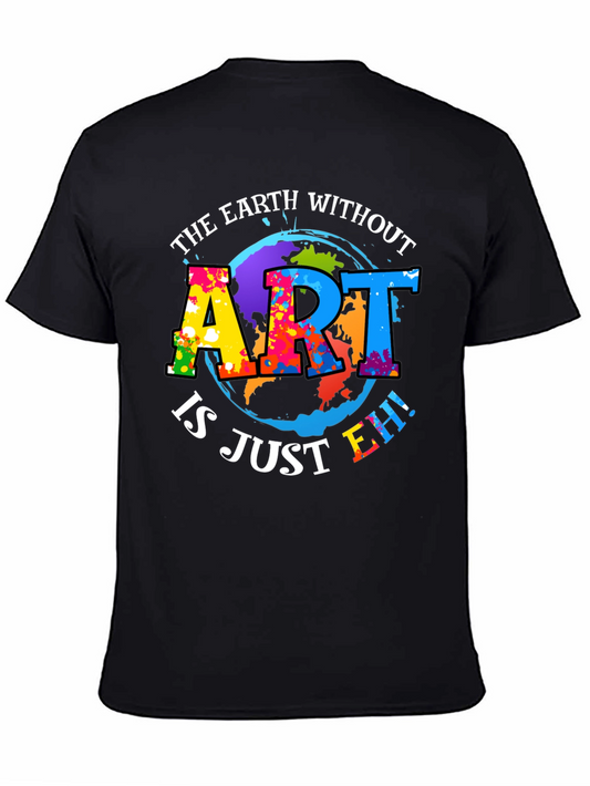 Art Lover Graphic Tee - Earth Without Art T-Shirt