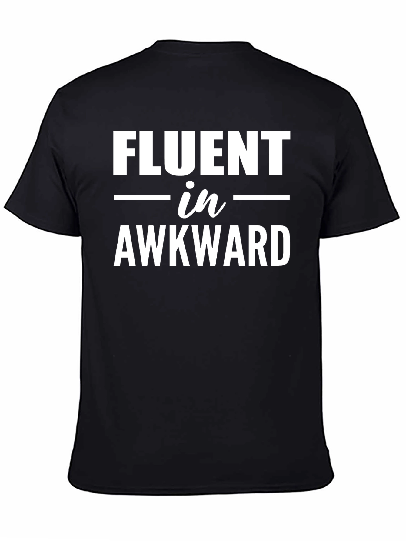 Fluent in Awkward Black T-Shirt